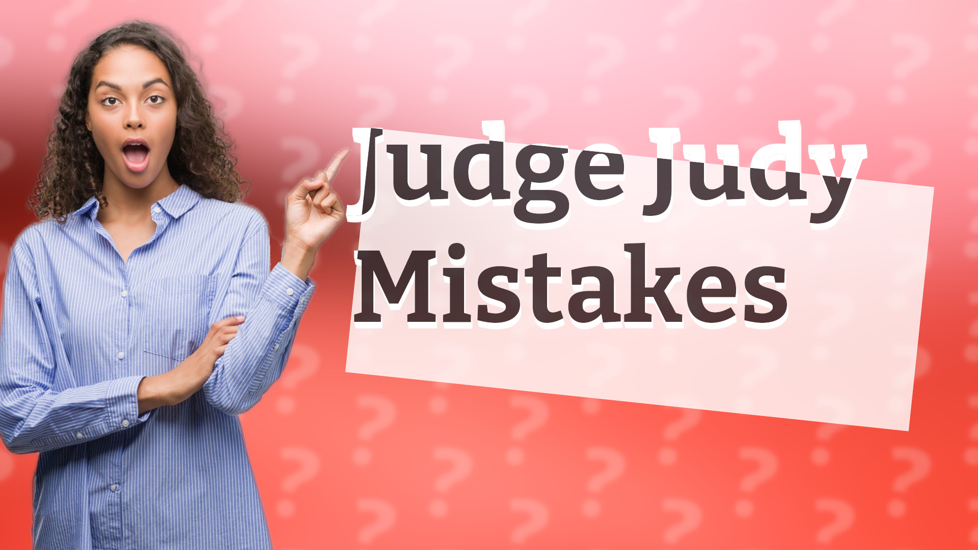 Judge Judy Mistakes