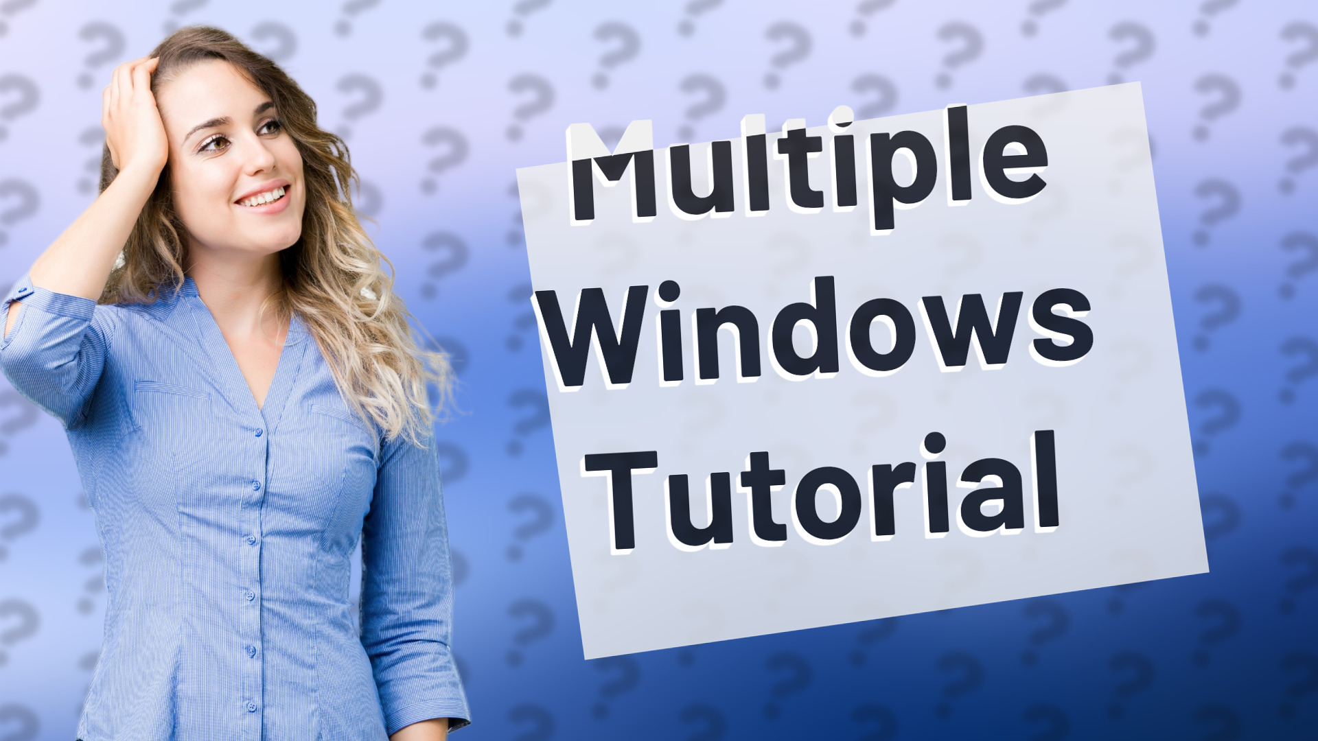 Multiple Windows Tutorial