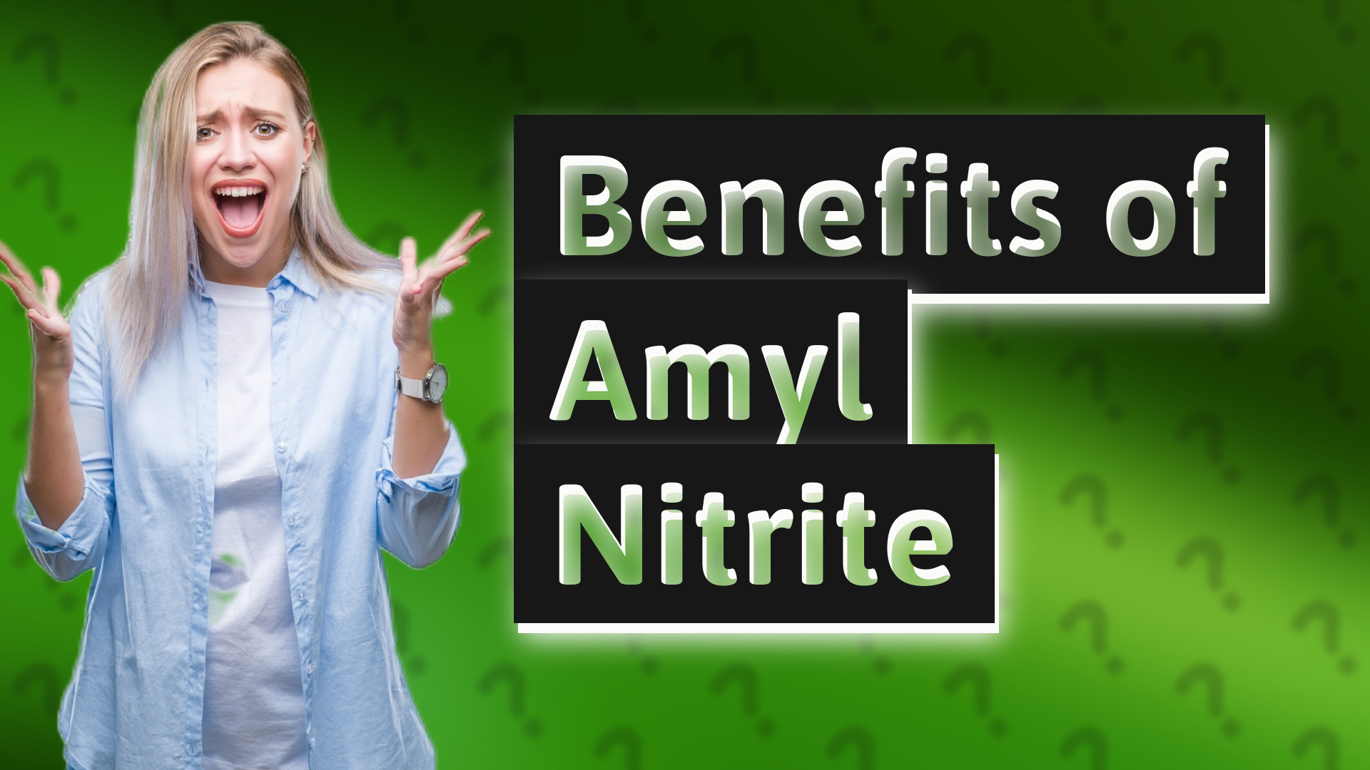 Benefits of Amyl Nitrite