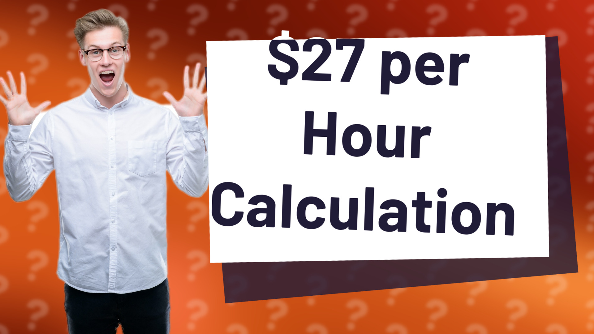 $27 per Hour Calculation