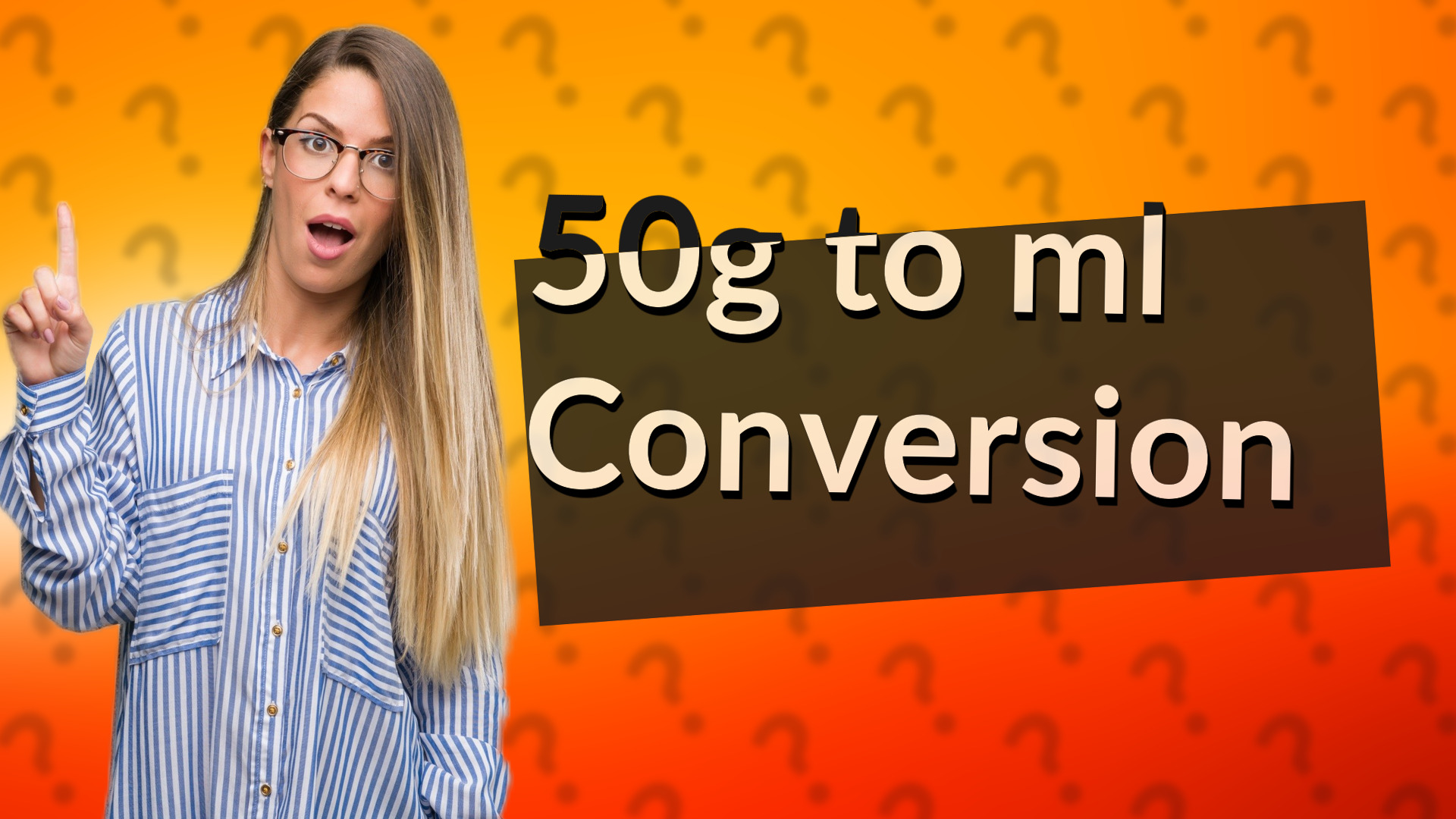 50g to ml Conversion