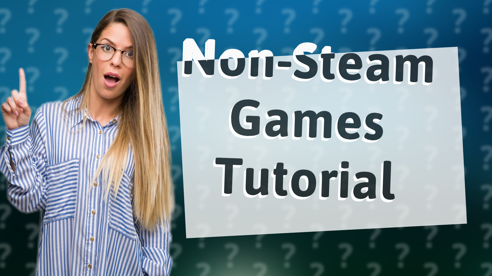Non-Steam Games Tutorial