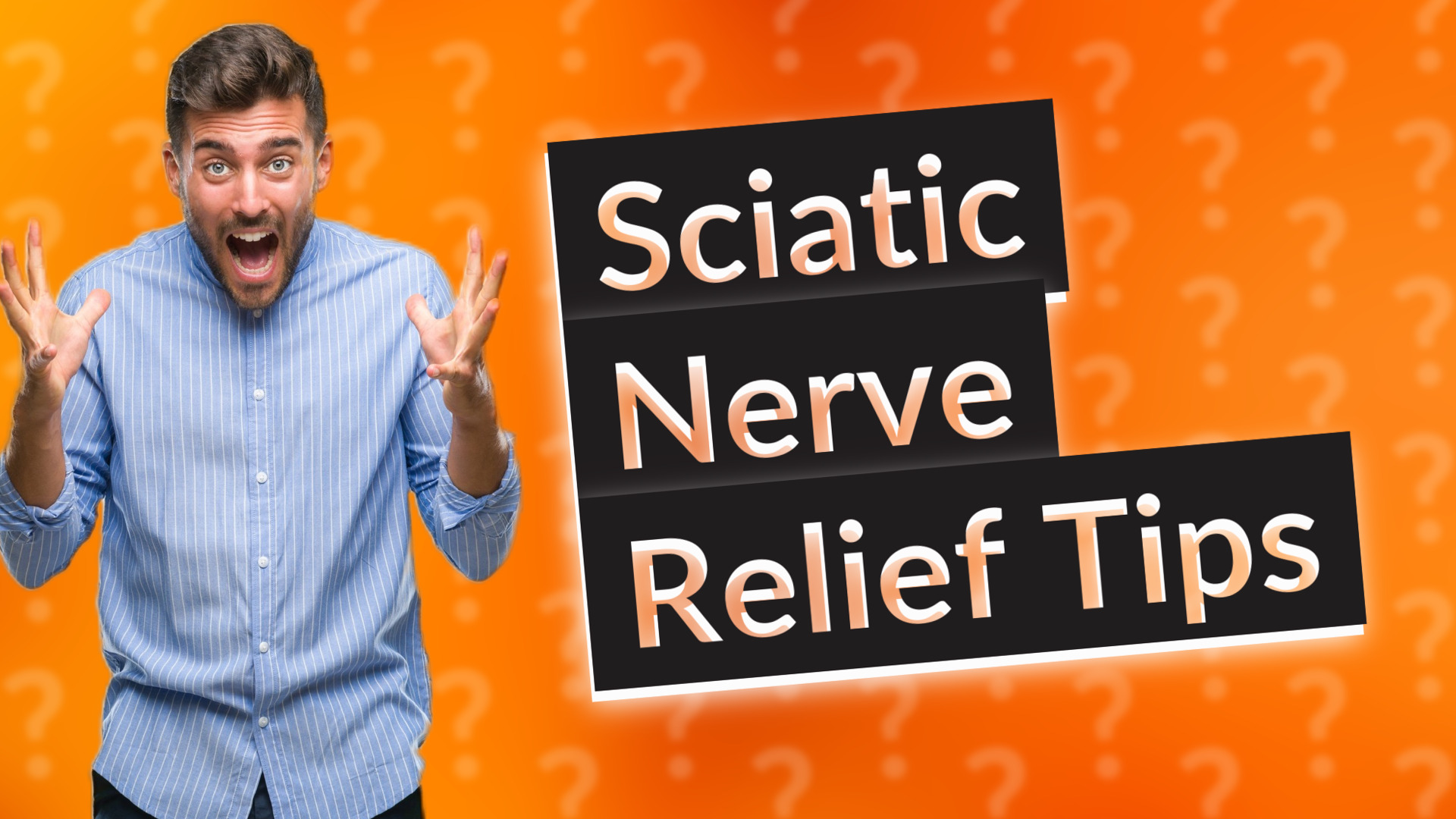 Sciatic Nerve Relief Tips