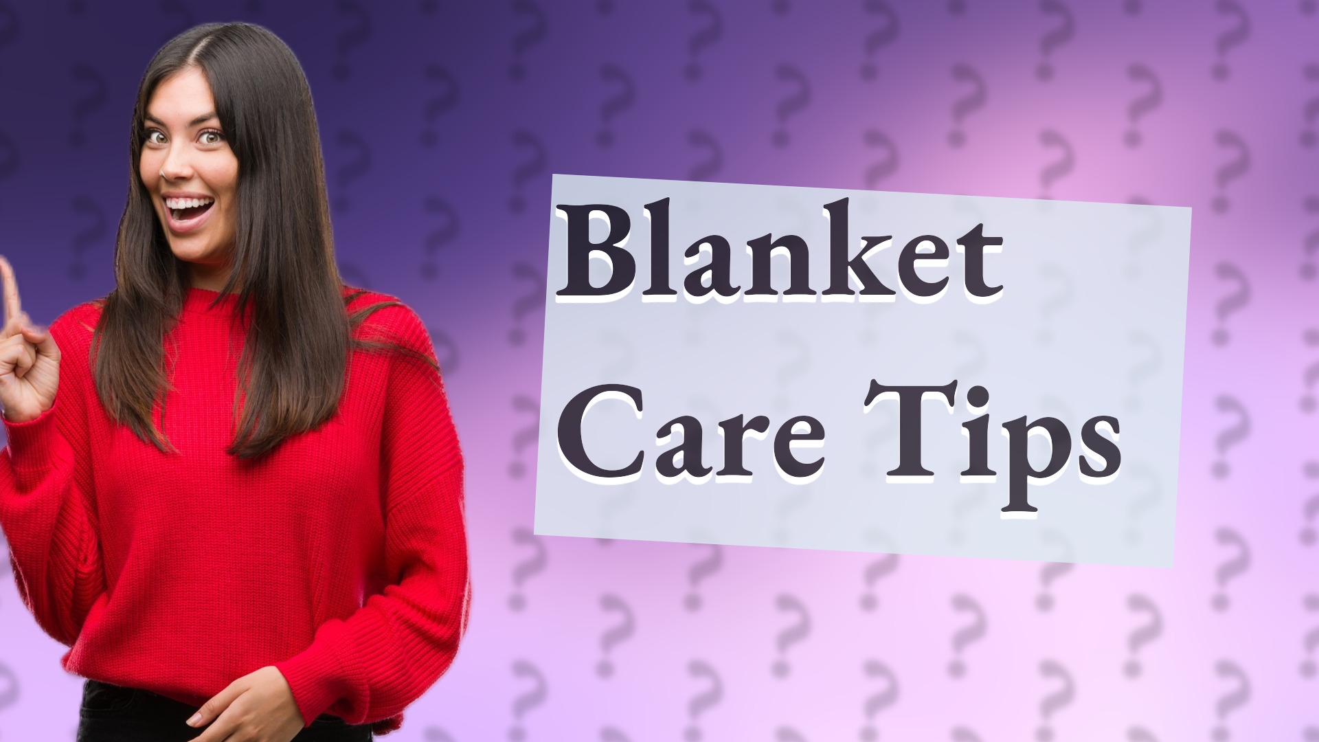 Blanket Care Tips
