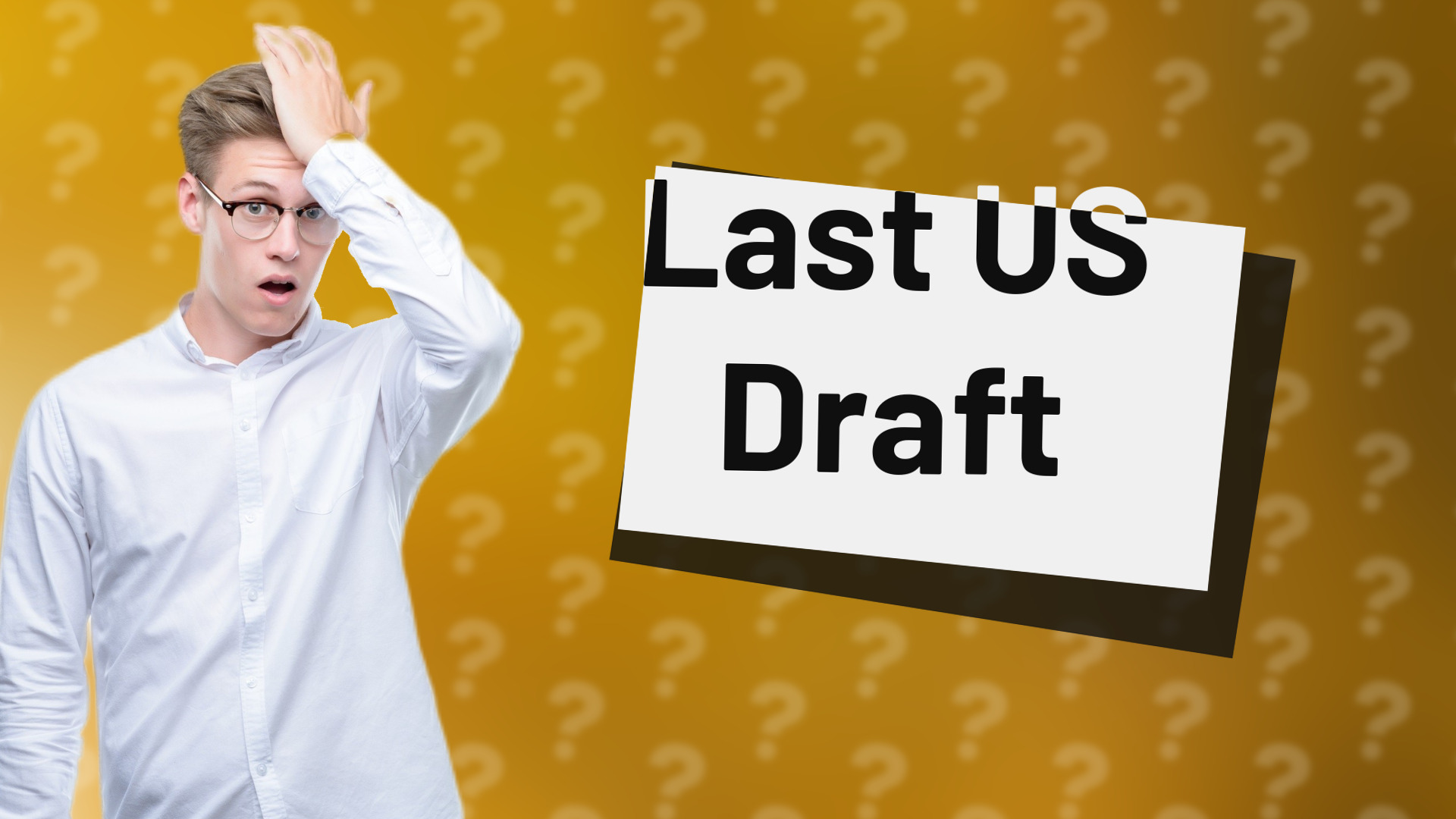 Last US Draft