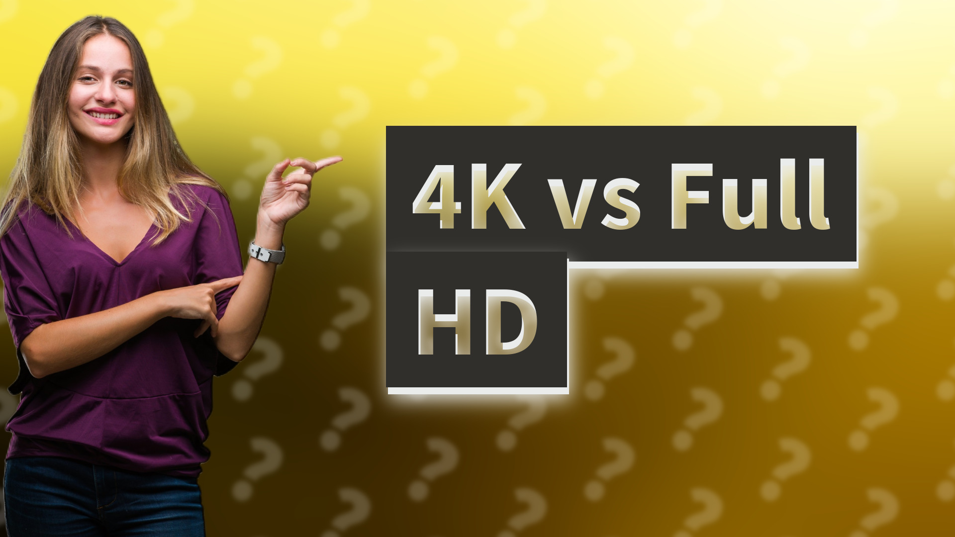 4K vs Full HD