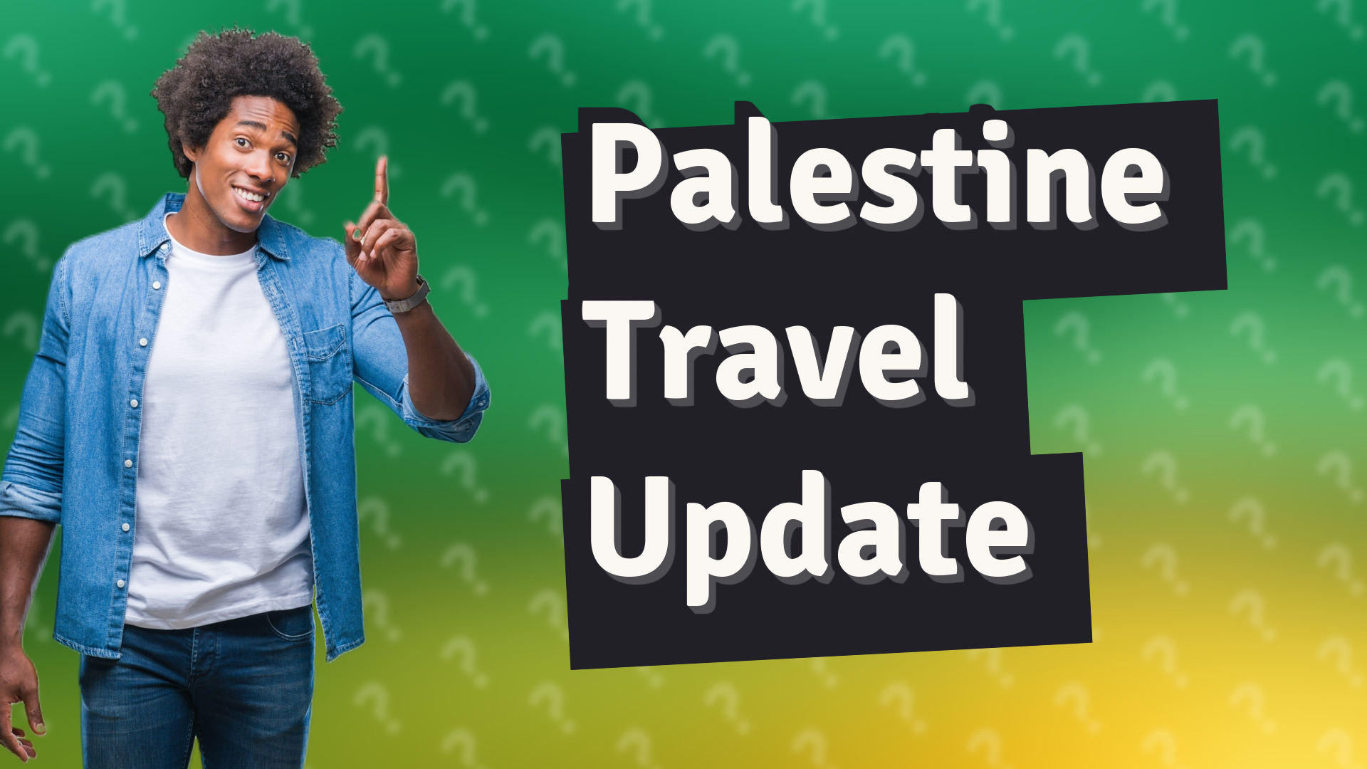 Palestine Travel Update