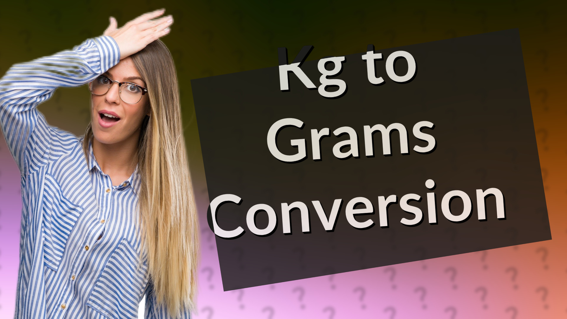 Kg to Grams Conversion