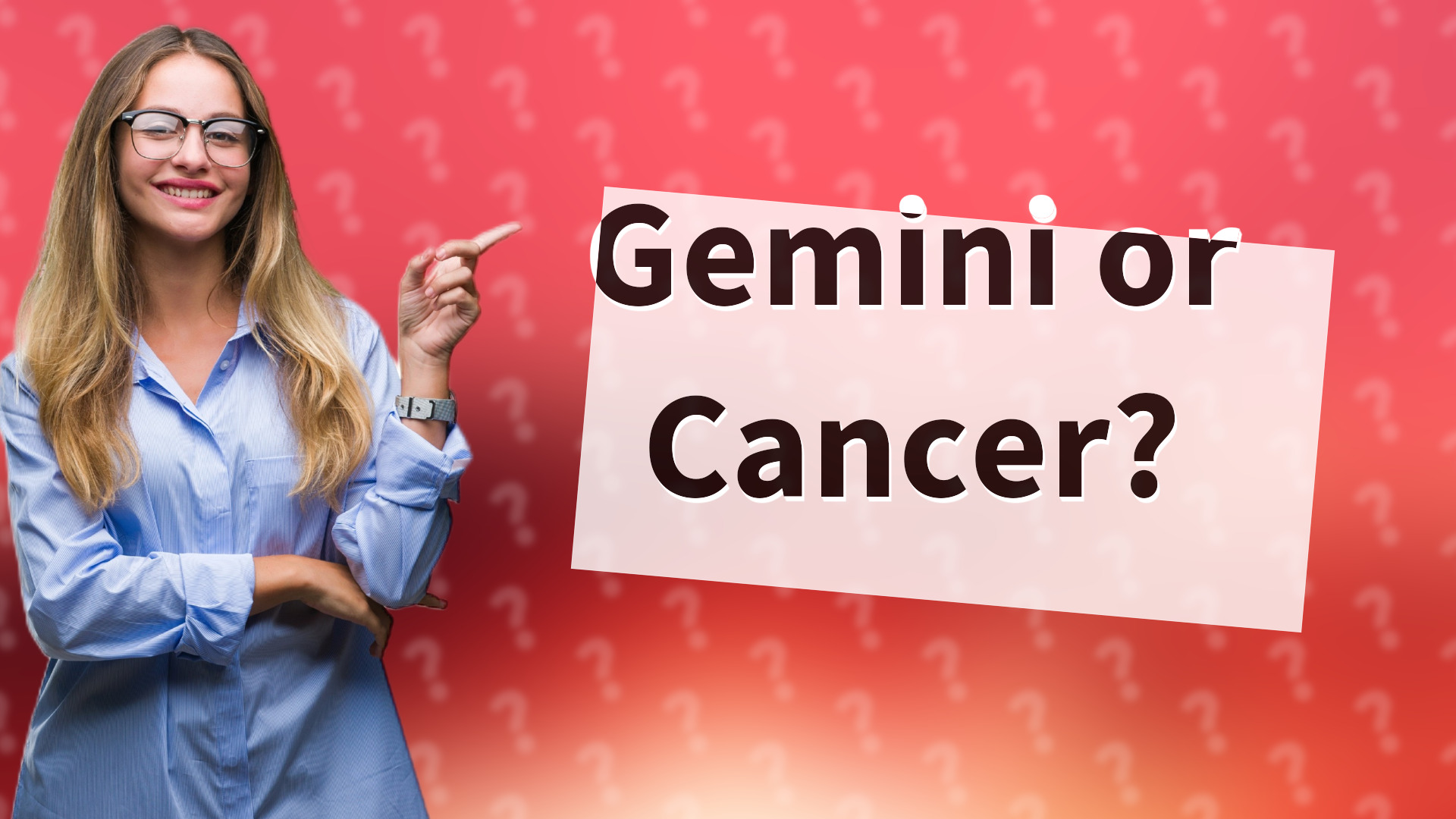Gemini or Cancer?