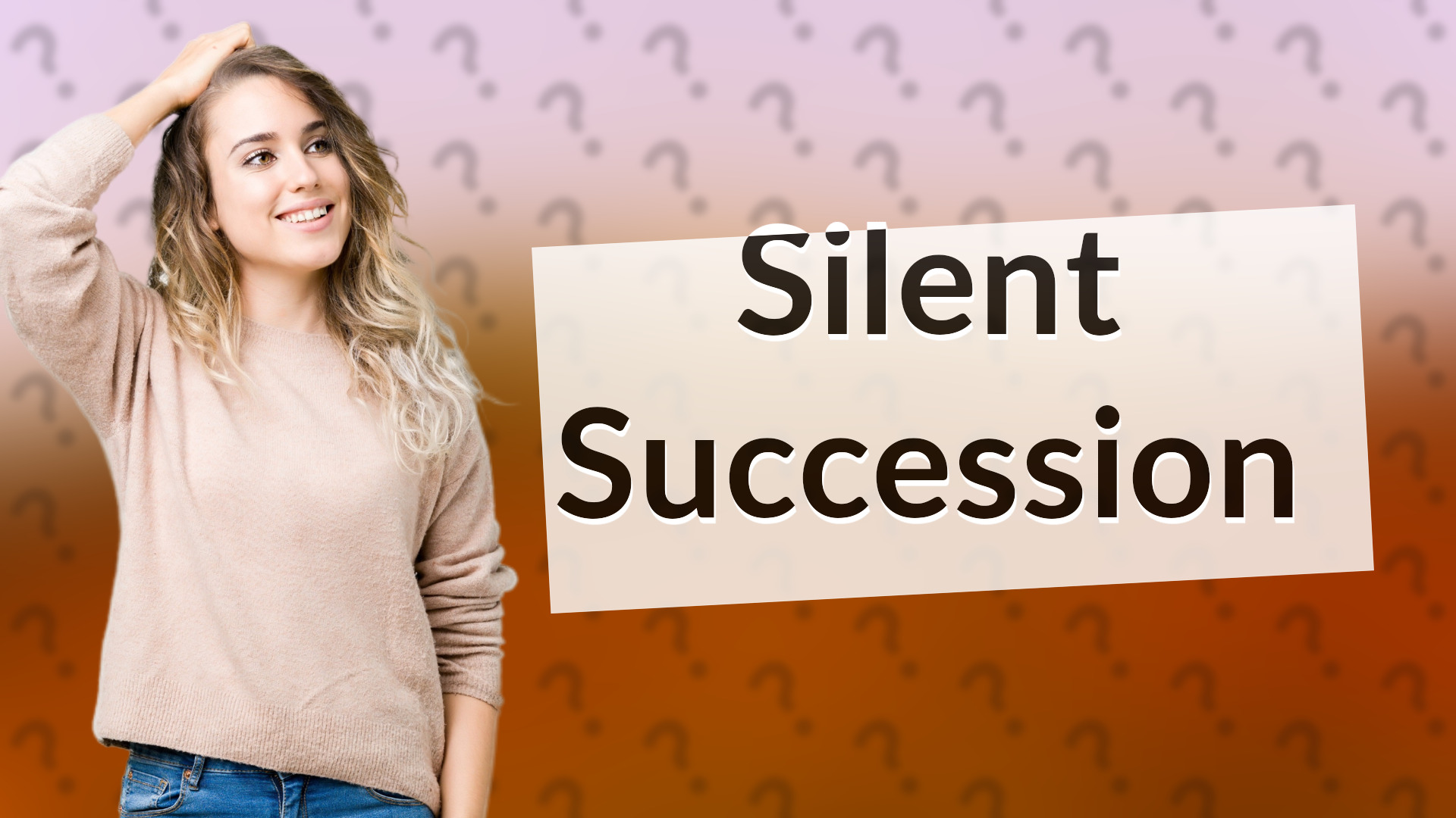 Silent Succession