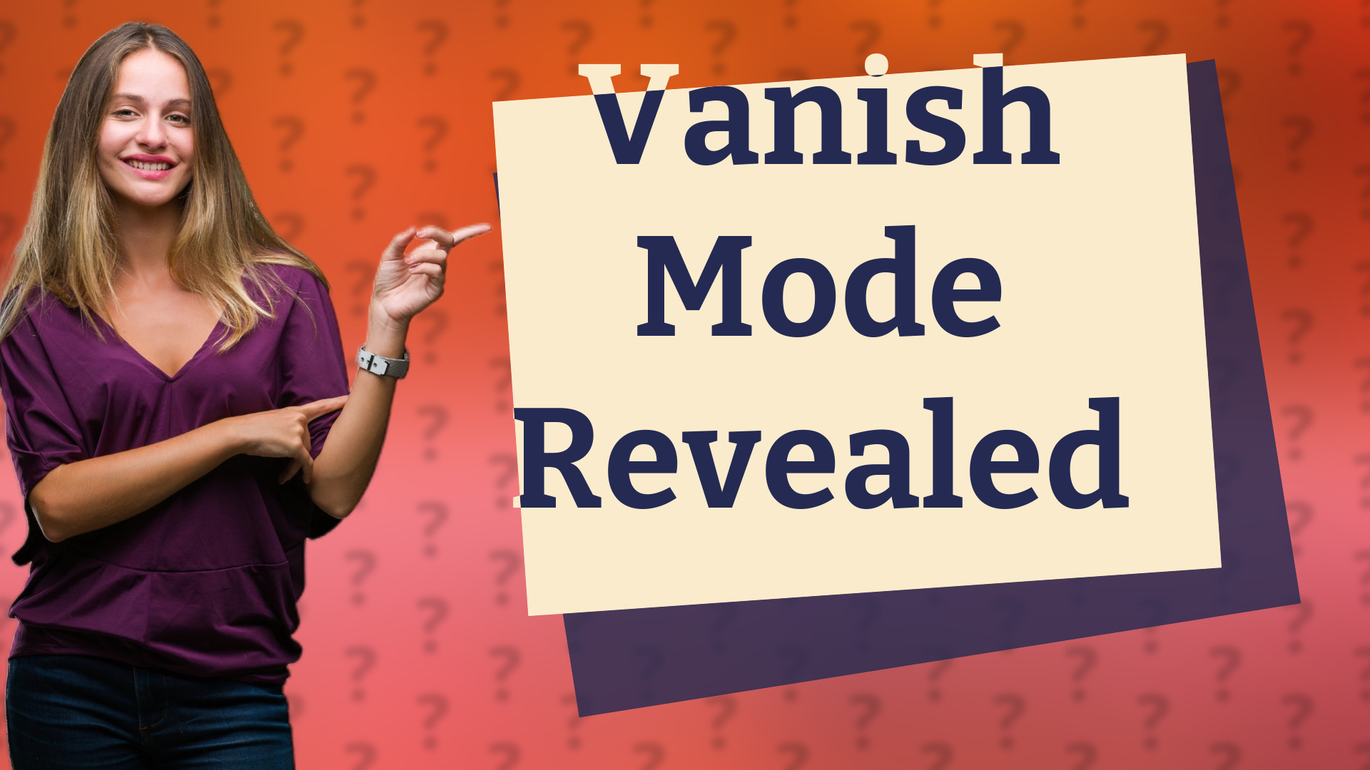 Vanish Mode Revealed