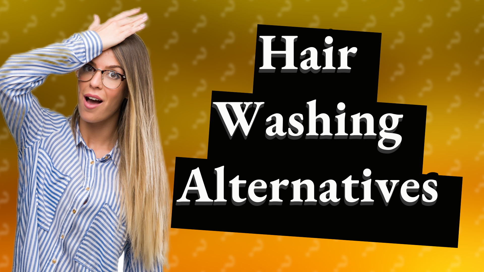 Hair Washing Alternatives