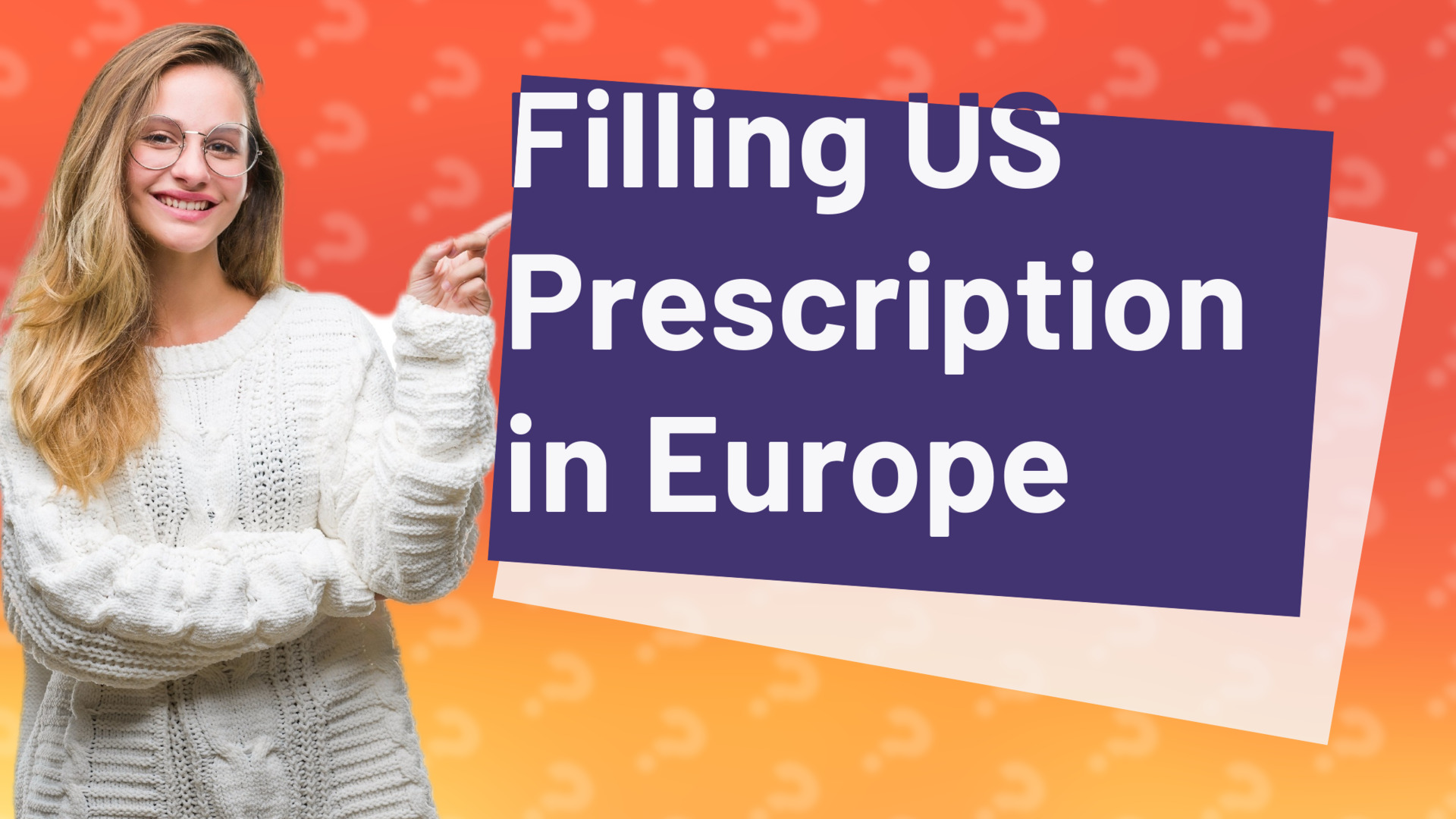 Filling US Prescription in Europe