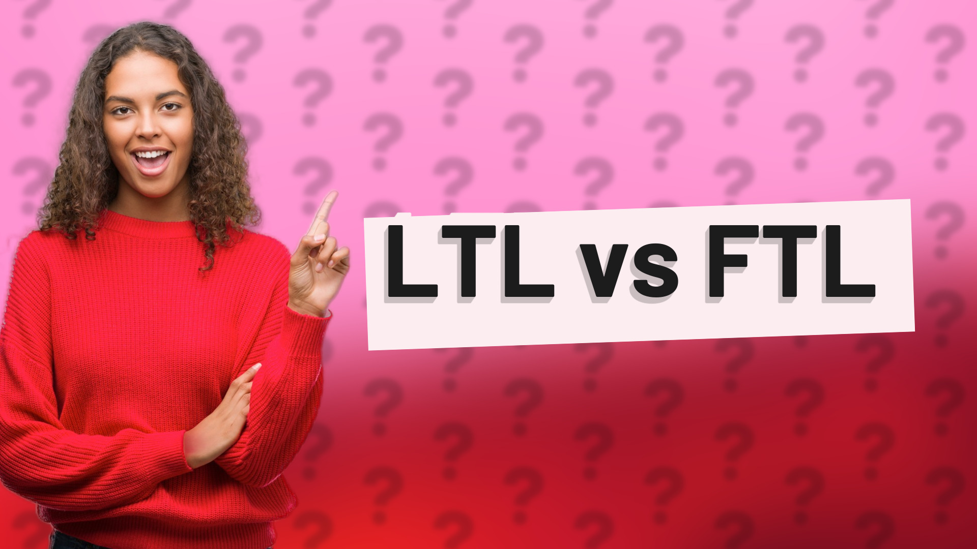 LTL vs FTL