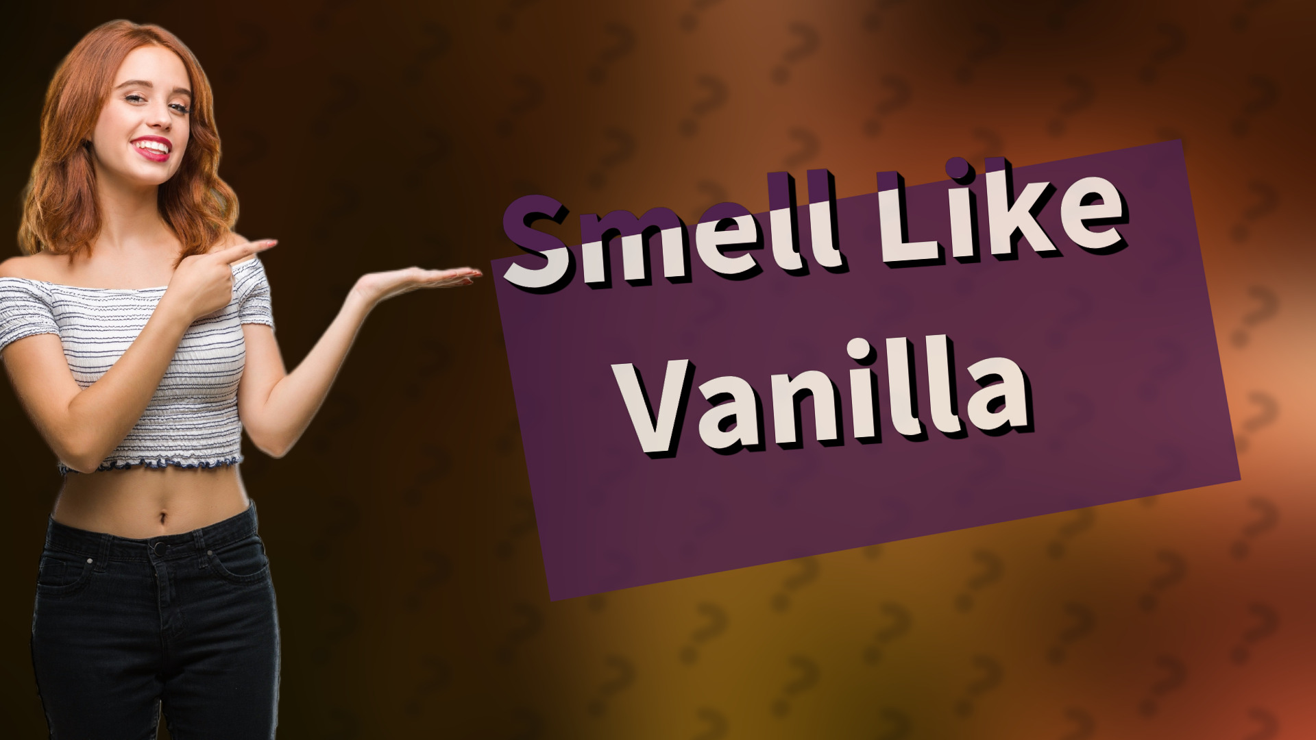 Smell Like Vanilla