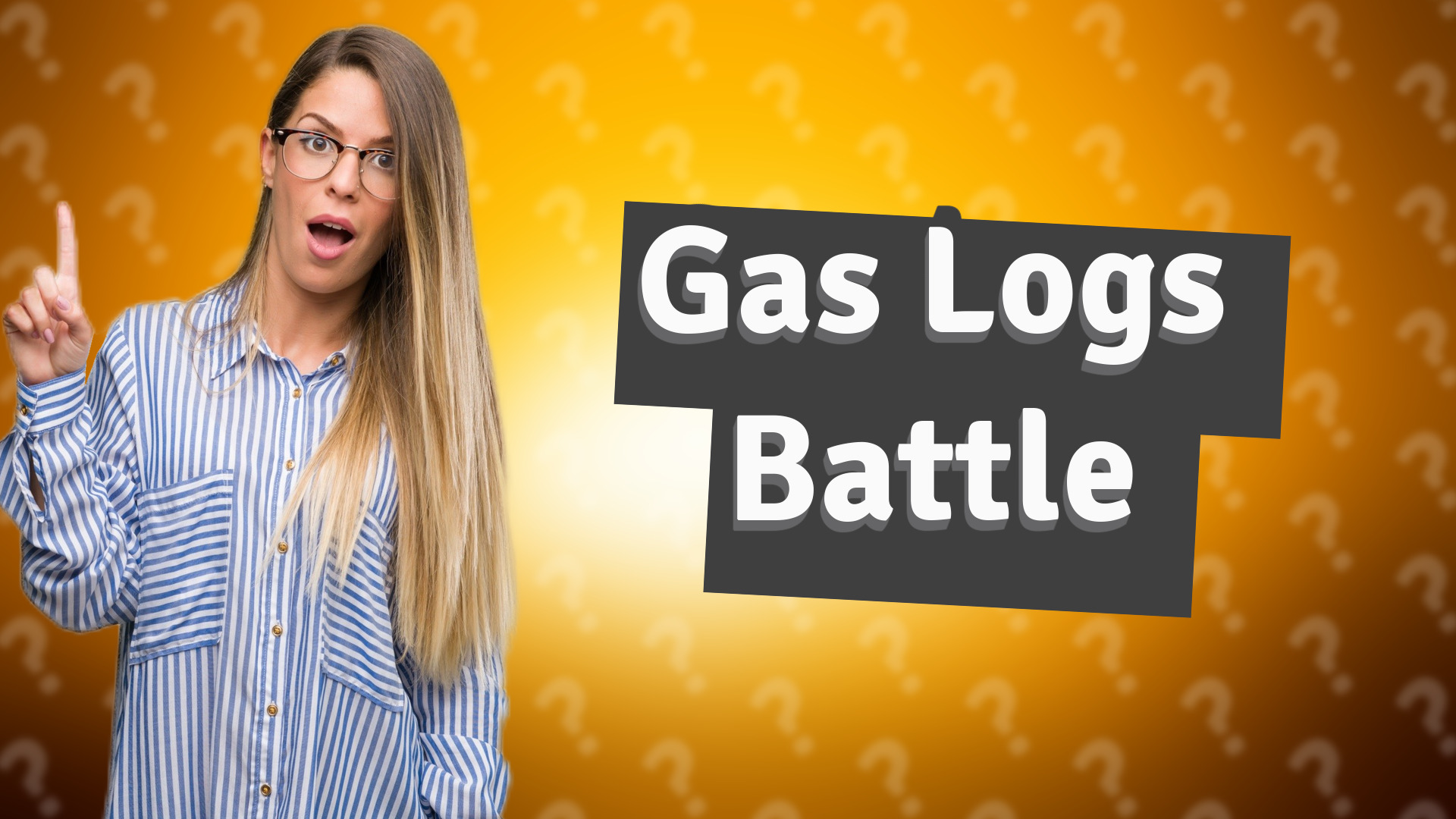 Gas Logs Battle