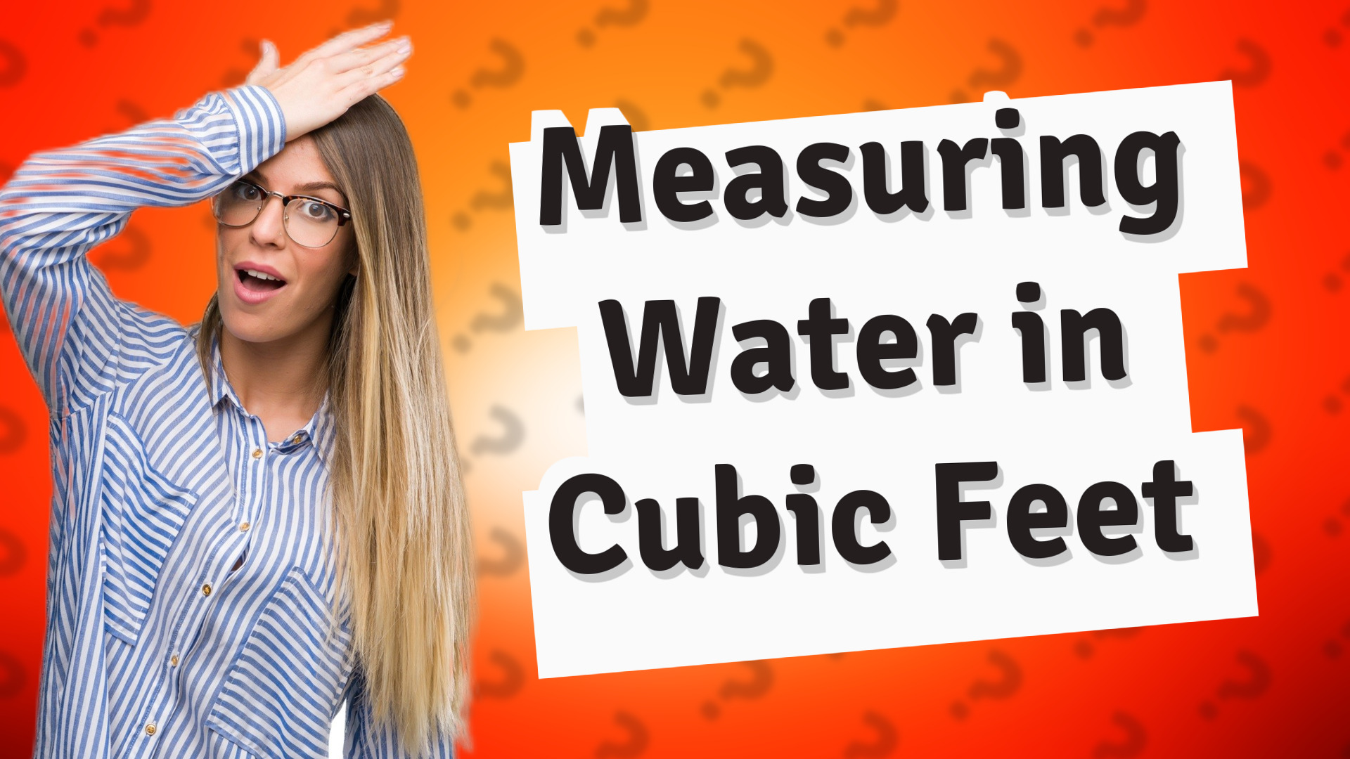 Measuring Water in Cubic Feet
