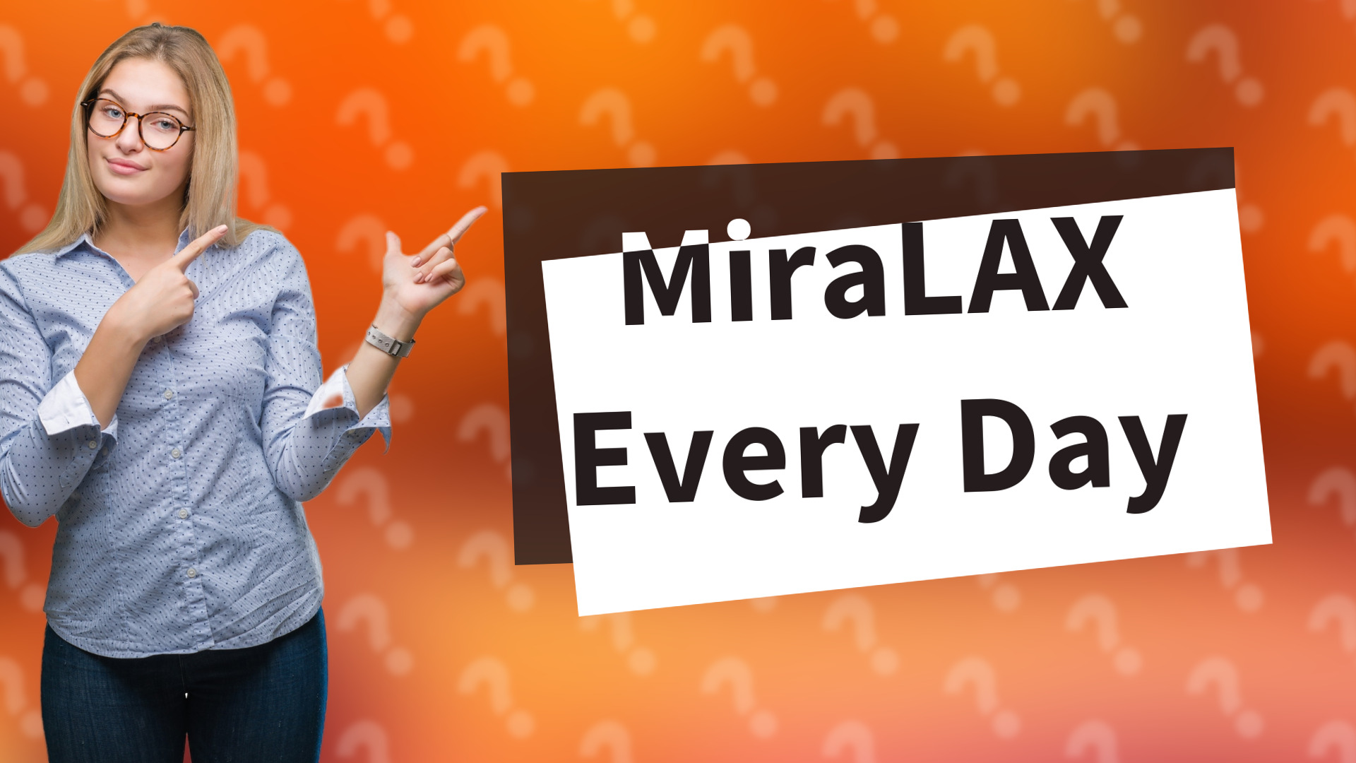 MiraLAX Every Day