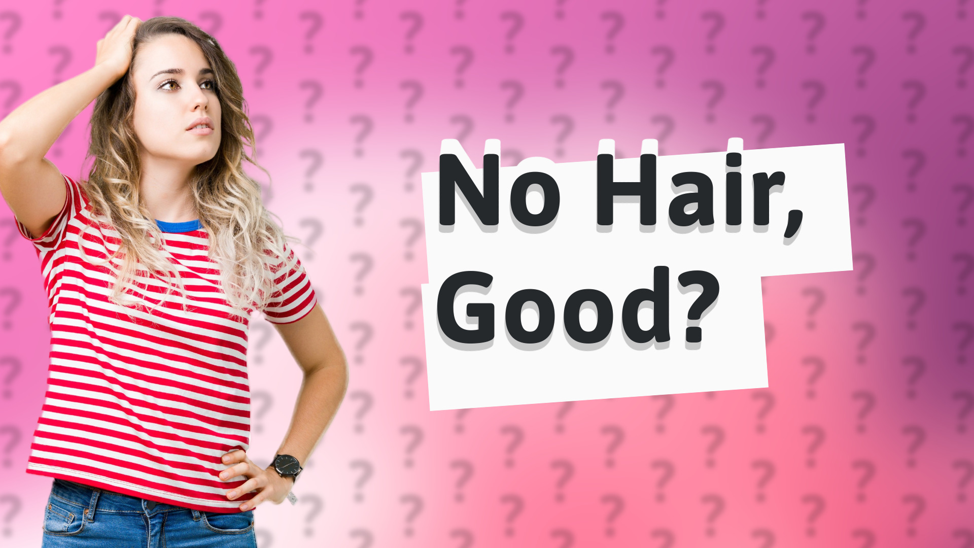 No Hair, Good?