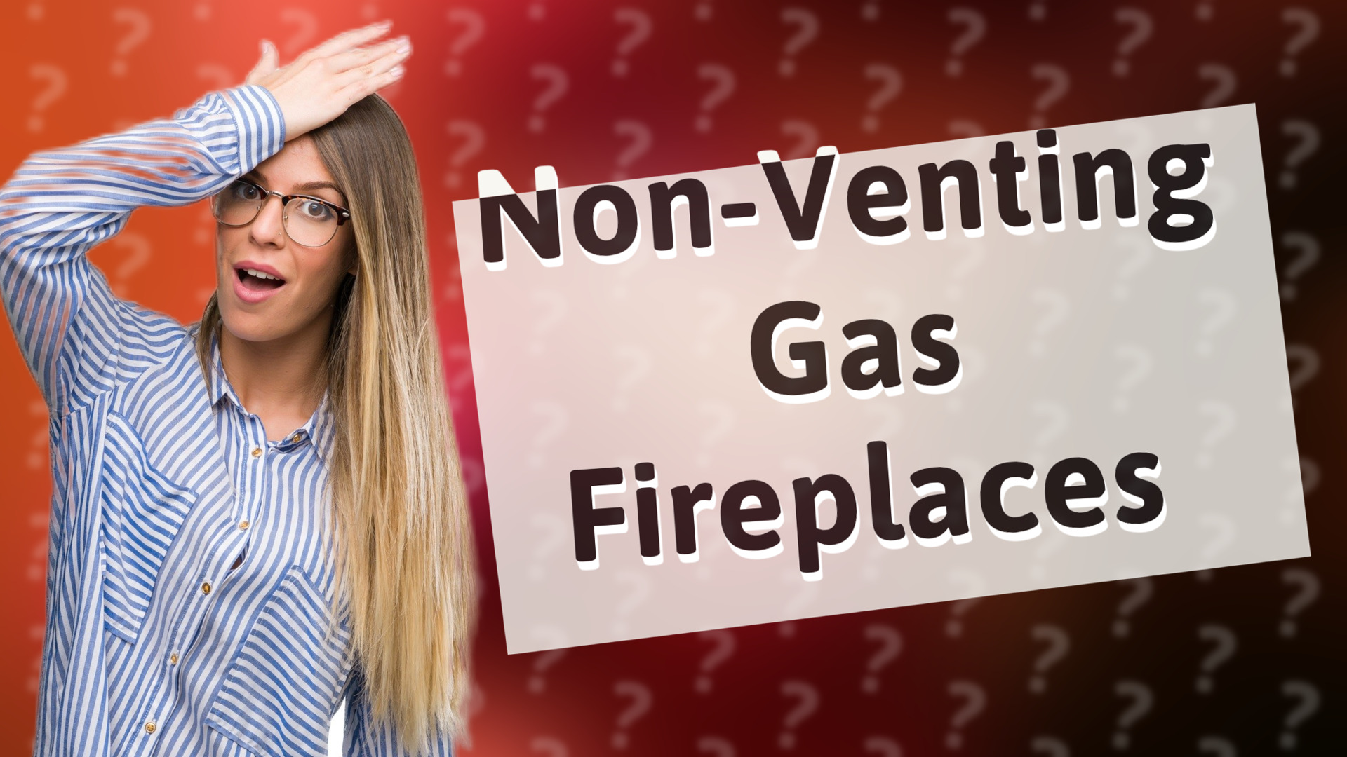 Non-Venting Gas Fireplaces