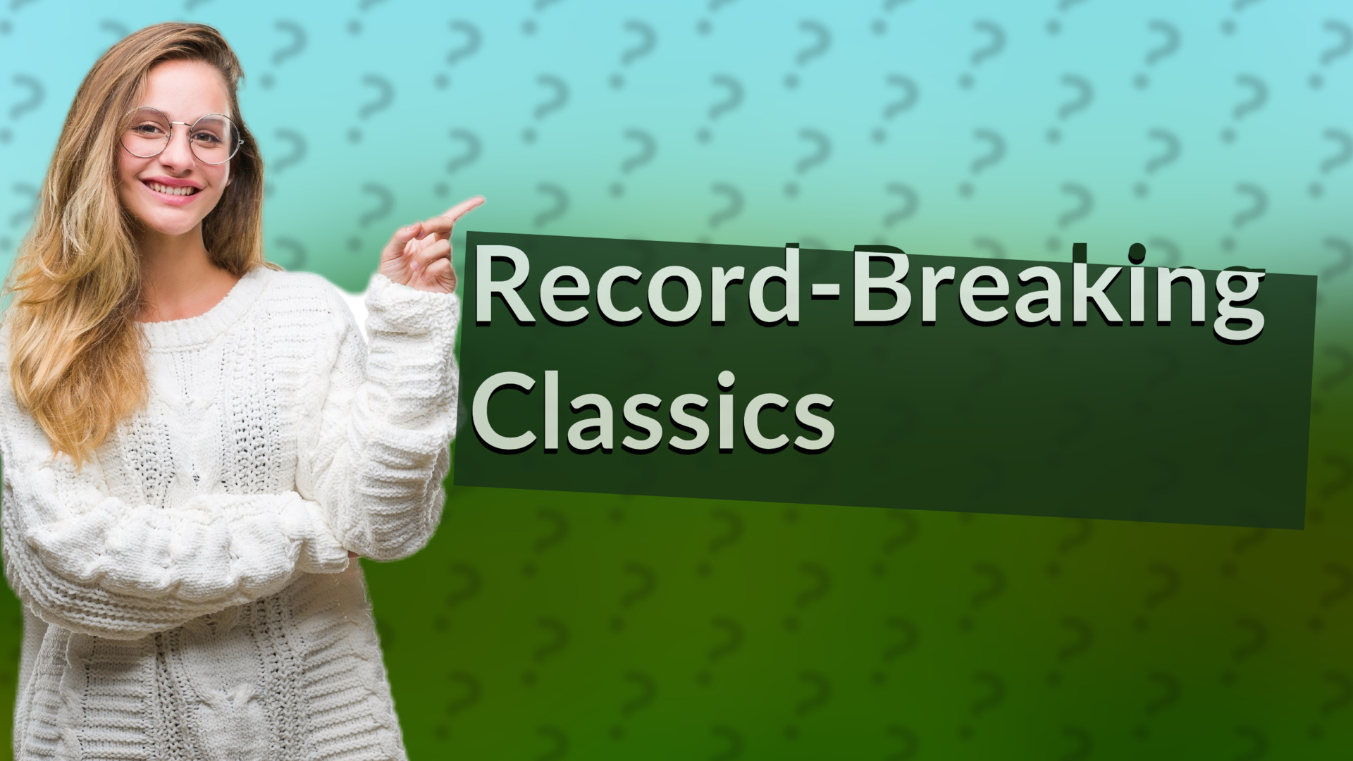 Record-Breaking Classics