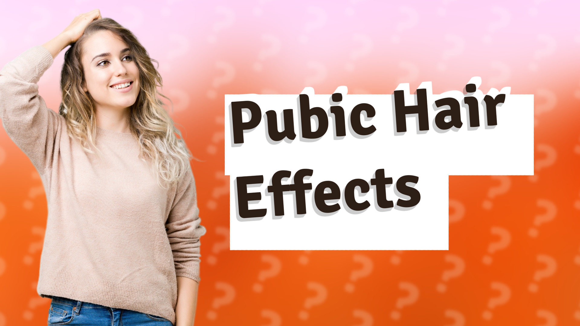 Pubic Hair Effects