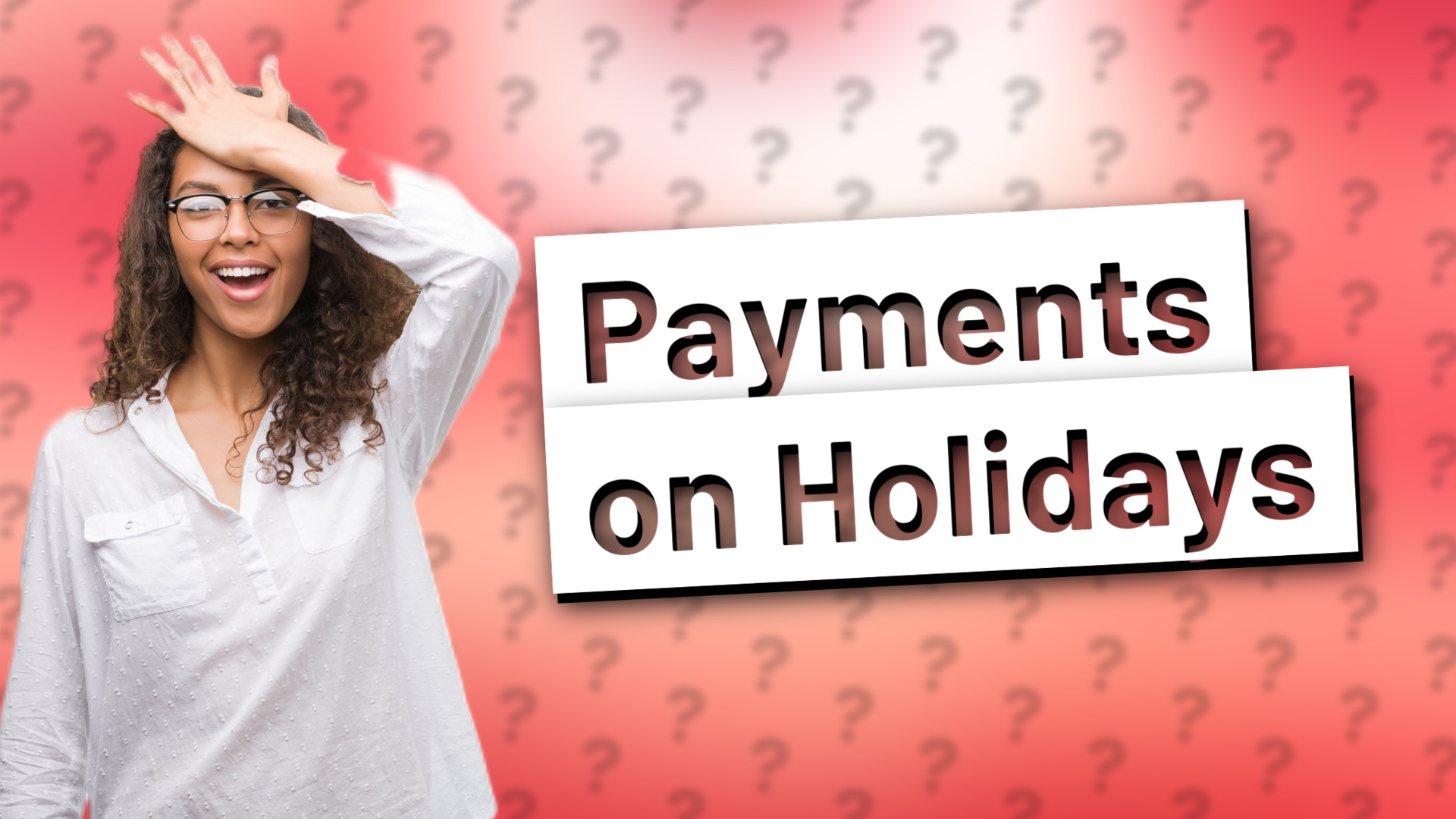 Payments on Holidays