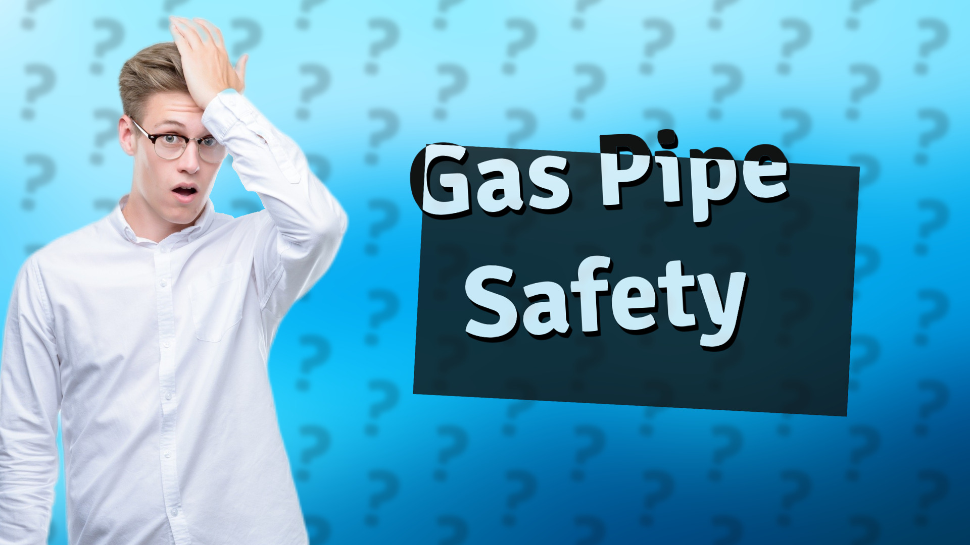 Gas Pipe Safety
