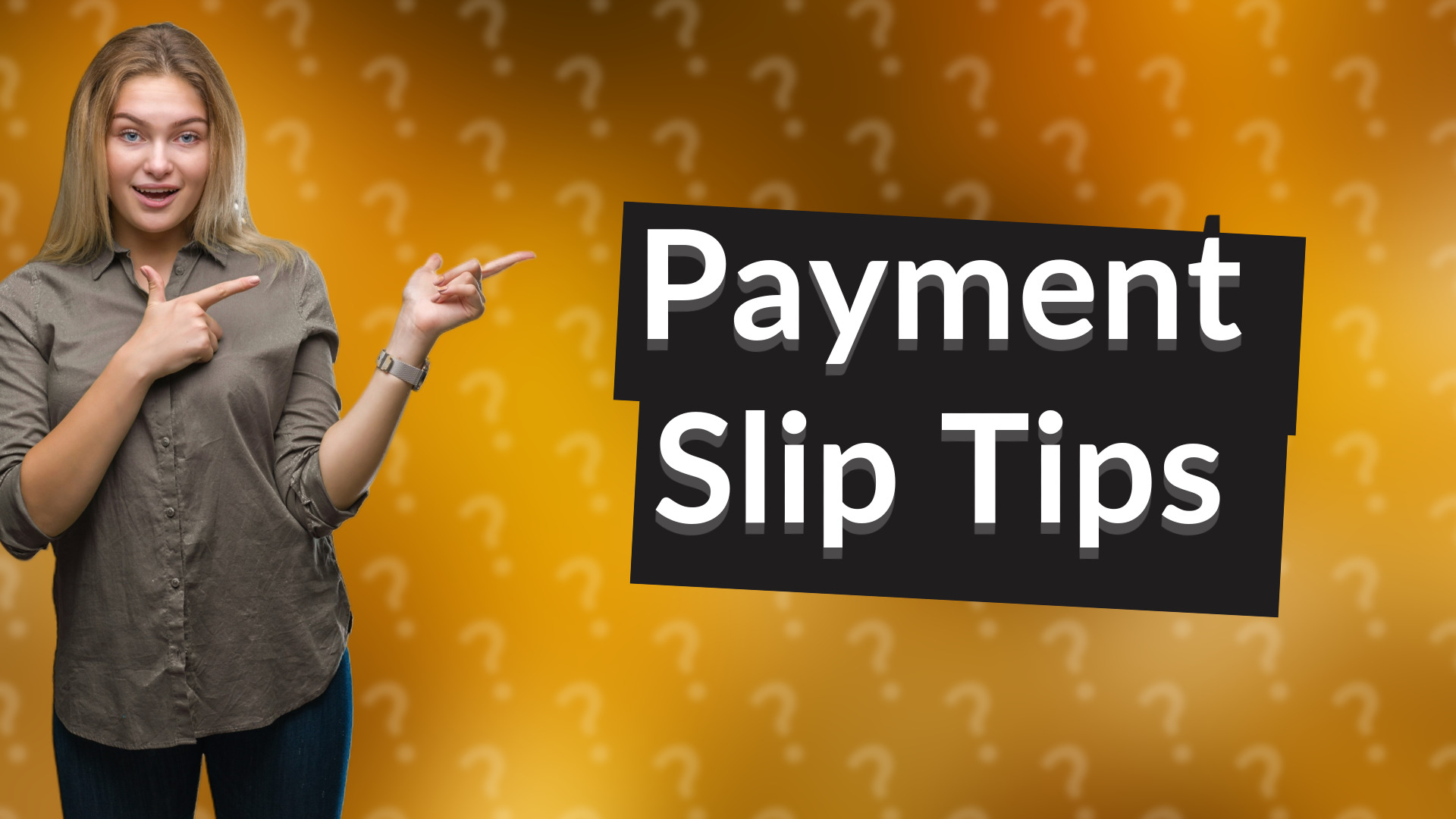 Payment Slip Tips