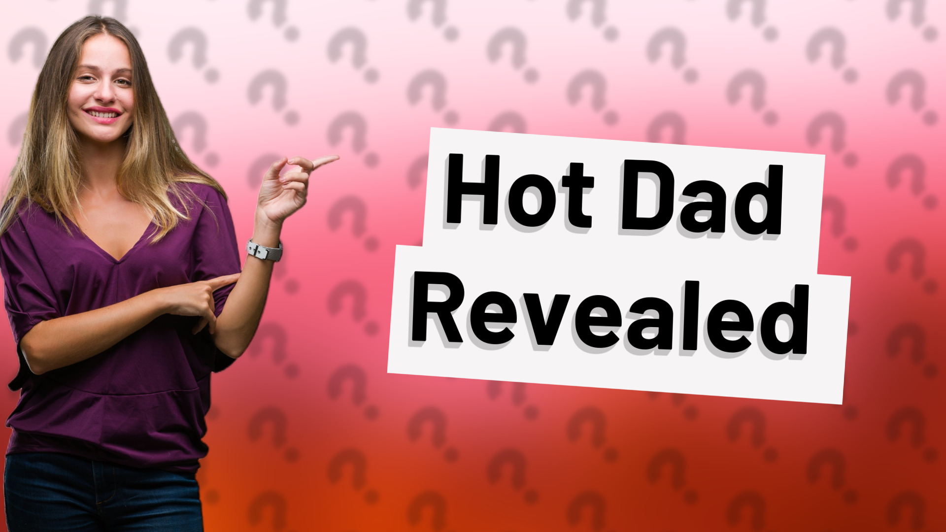 Hot Dad Revealed