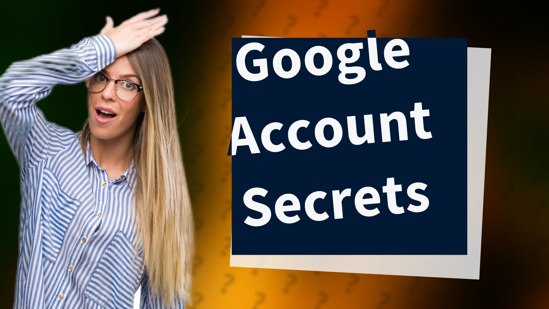 Google Account Secrets