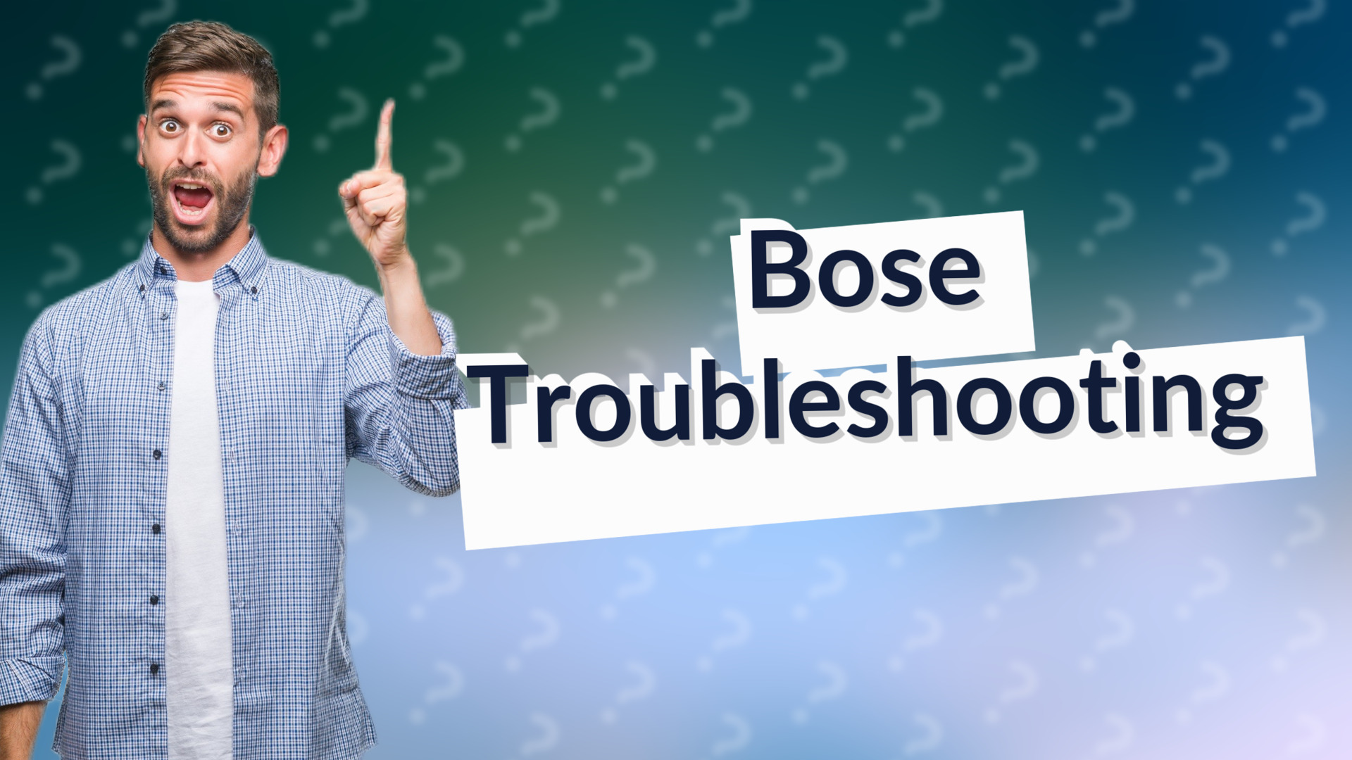 Bose Troubleshooting
