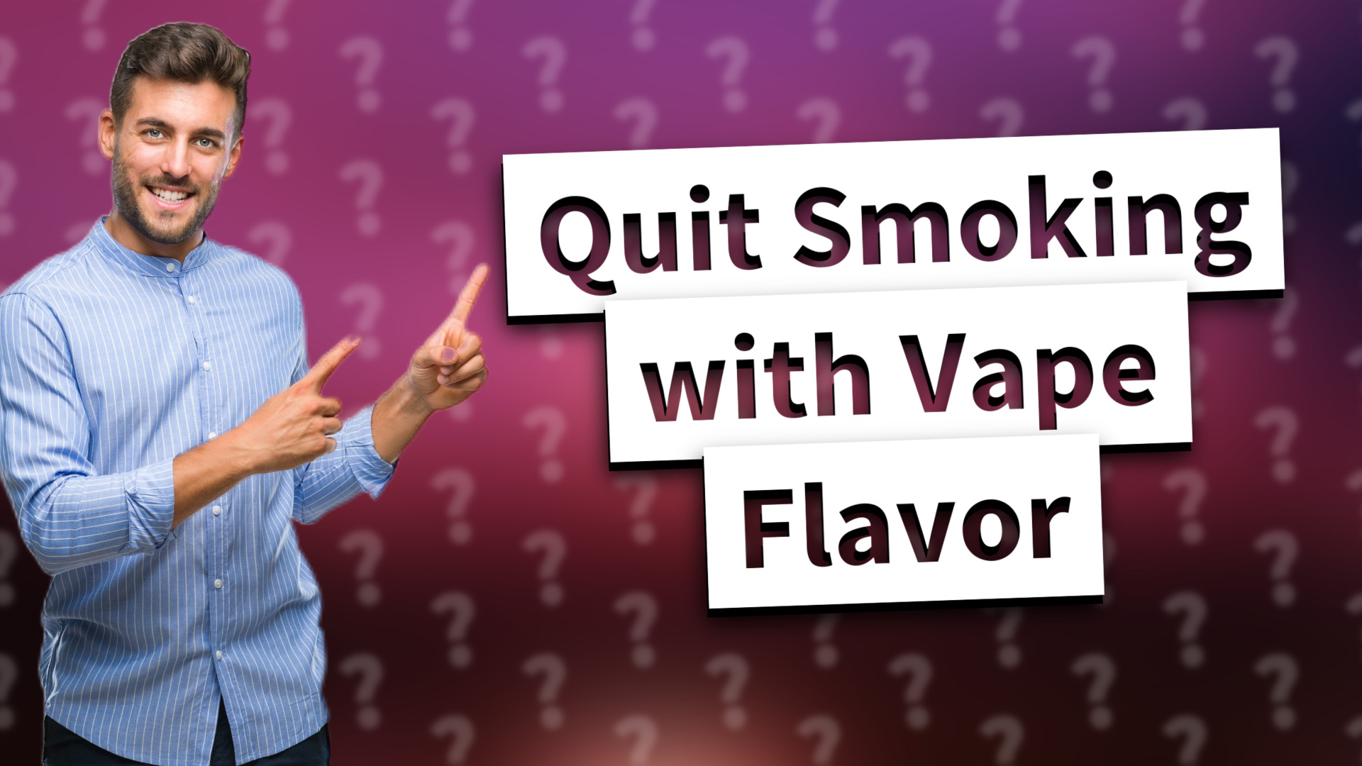 Quit Smoking with Vape Flavor