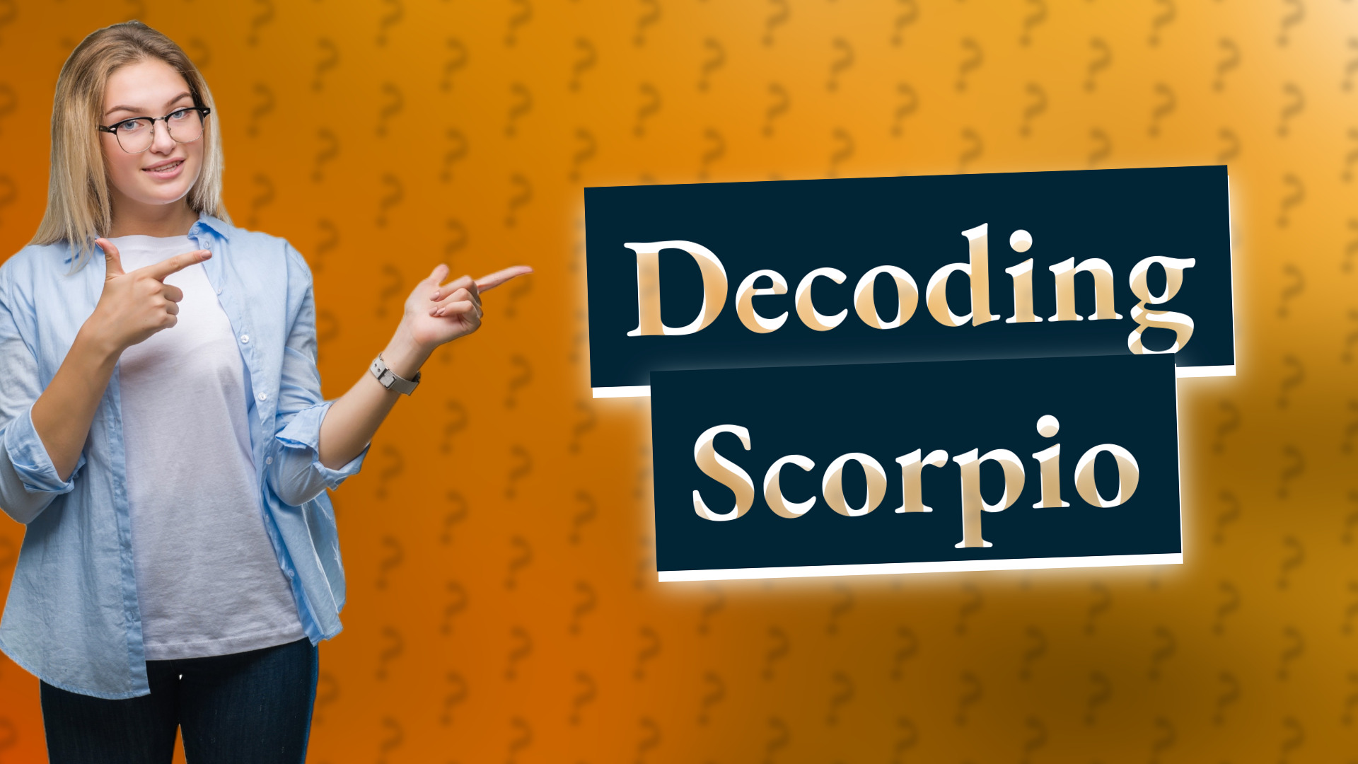 Decoding Scorpio