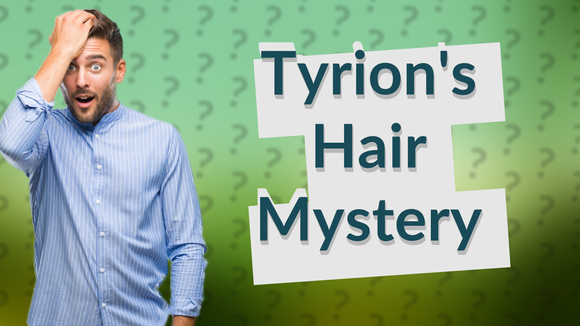 Tyrion's Hair Mystery