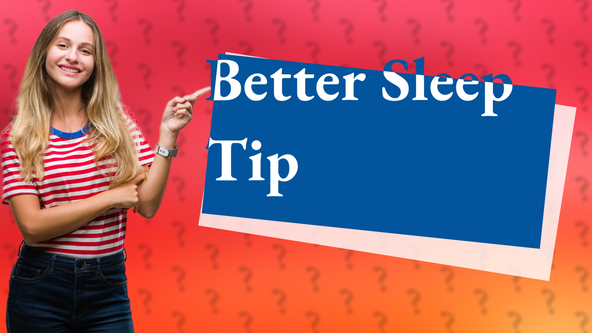 Better Sleep Tip