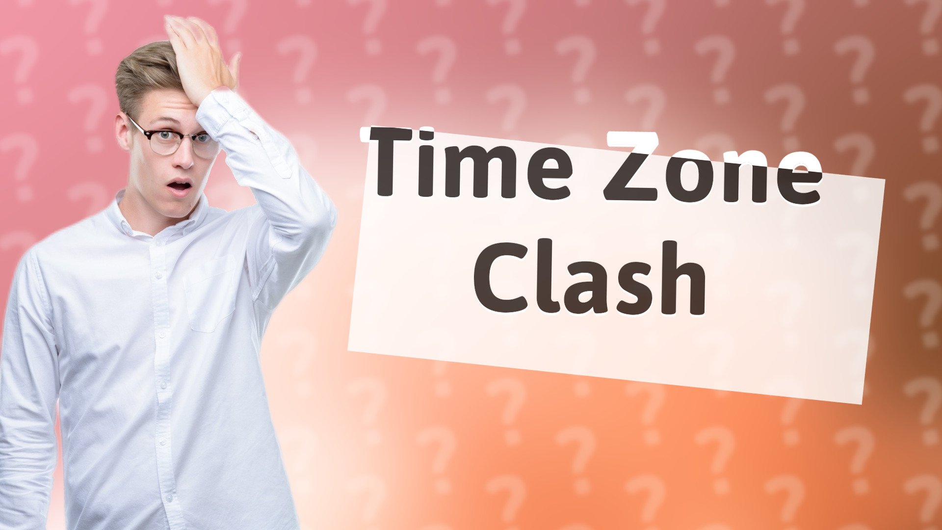 Time Zone Clash