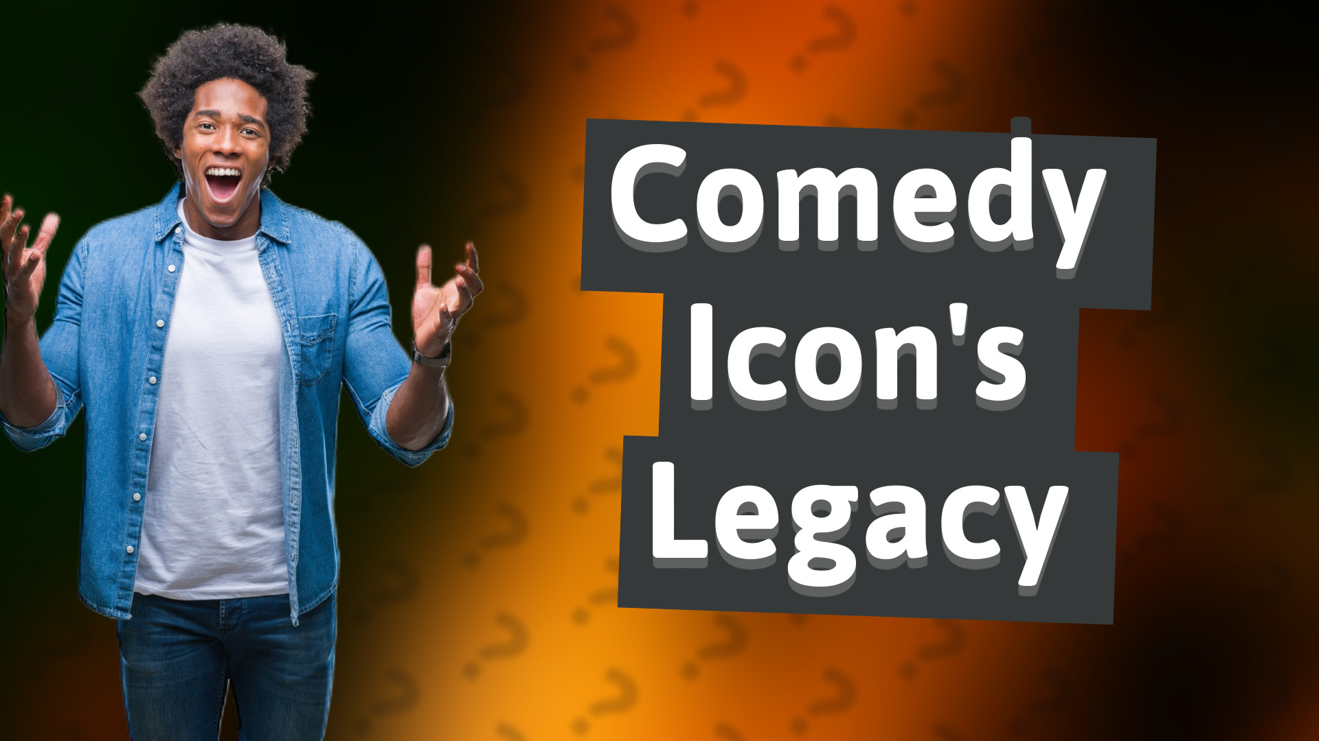 Comedy Icon's Legacy