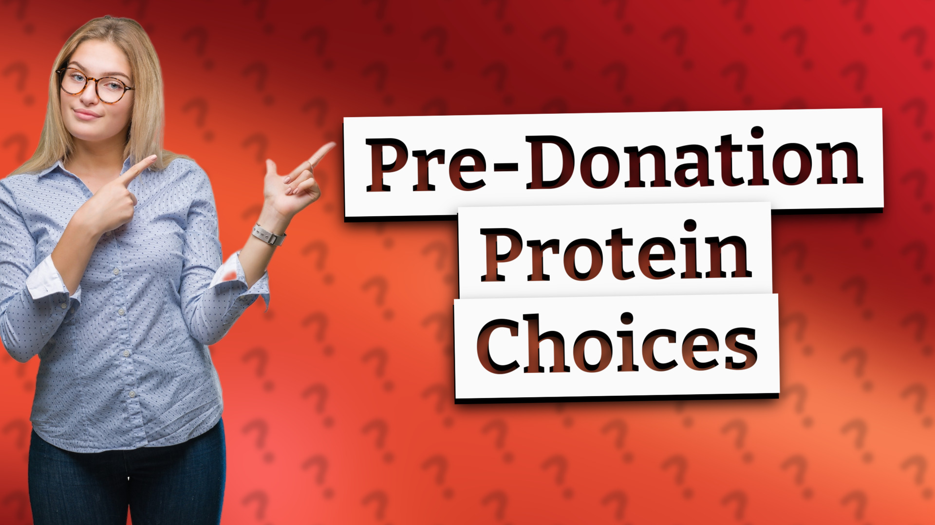 Pre-Donation Protein Choices
