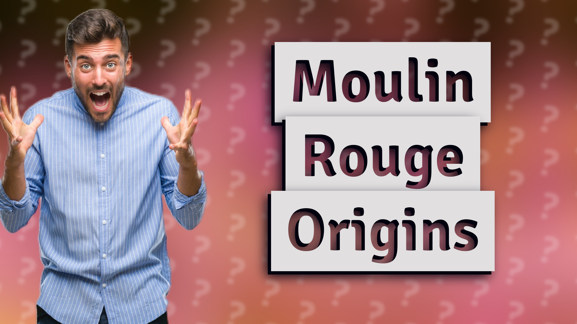 Moulin Rouge Origins