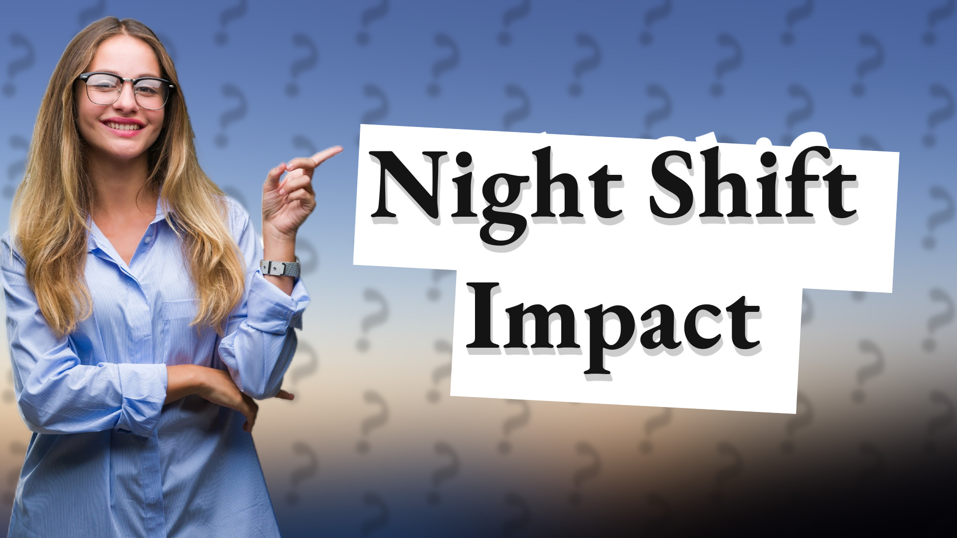 Night Shift Impact