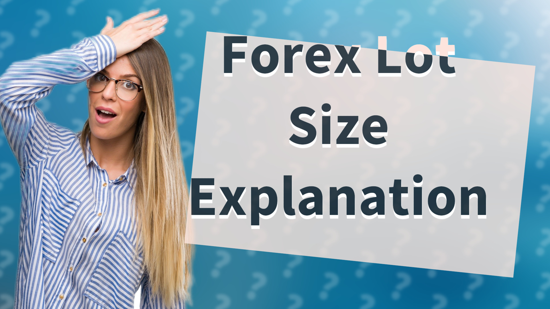 Forex Lot Size Explanation