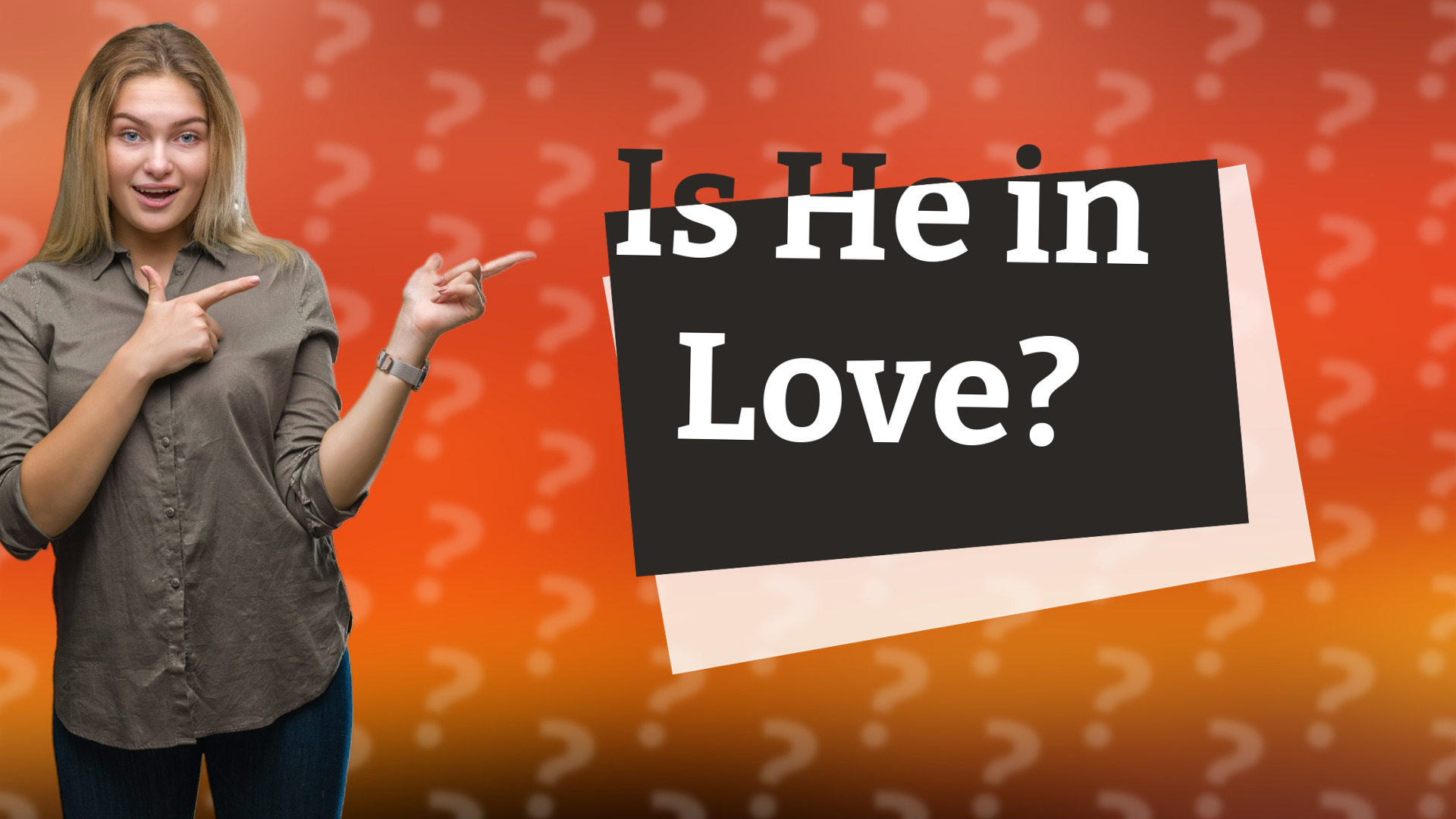 Is He in Love?