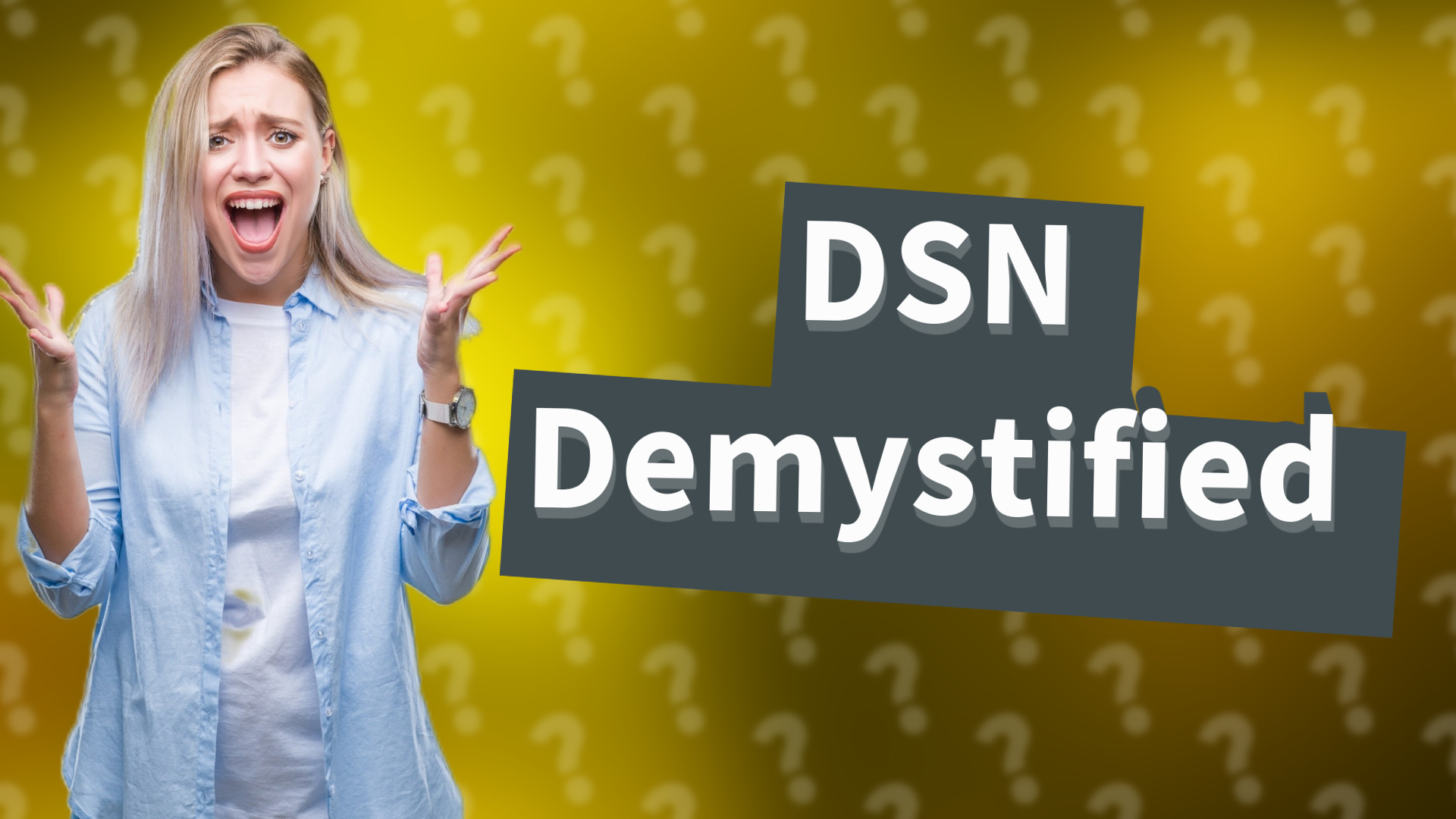 DSN Demystified