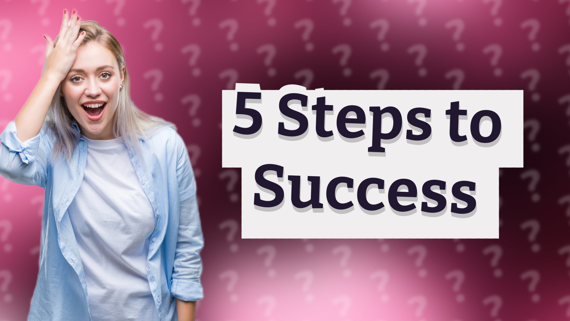 5 Steps to Success