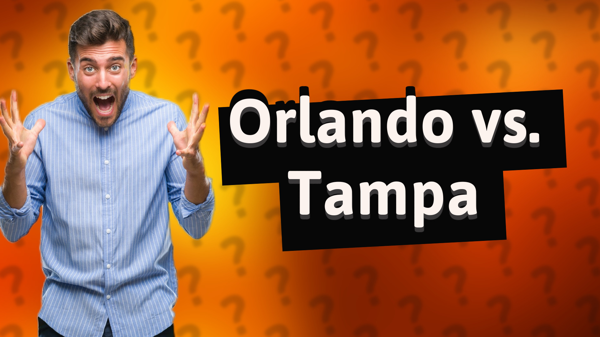 Orlando vs. Tampa