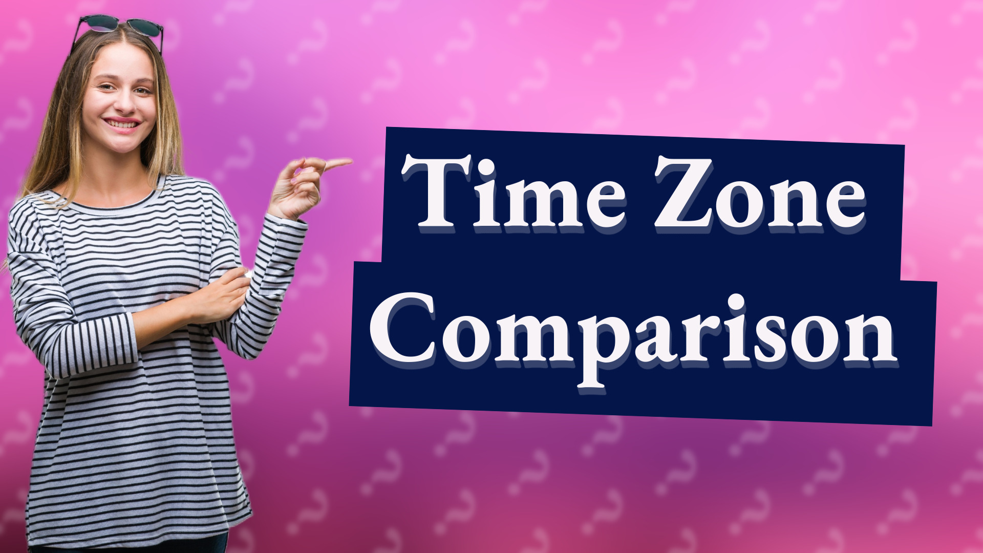 Time Zone Comparison