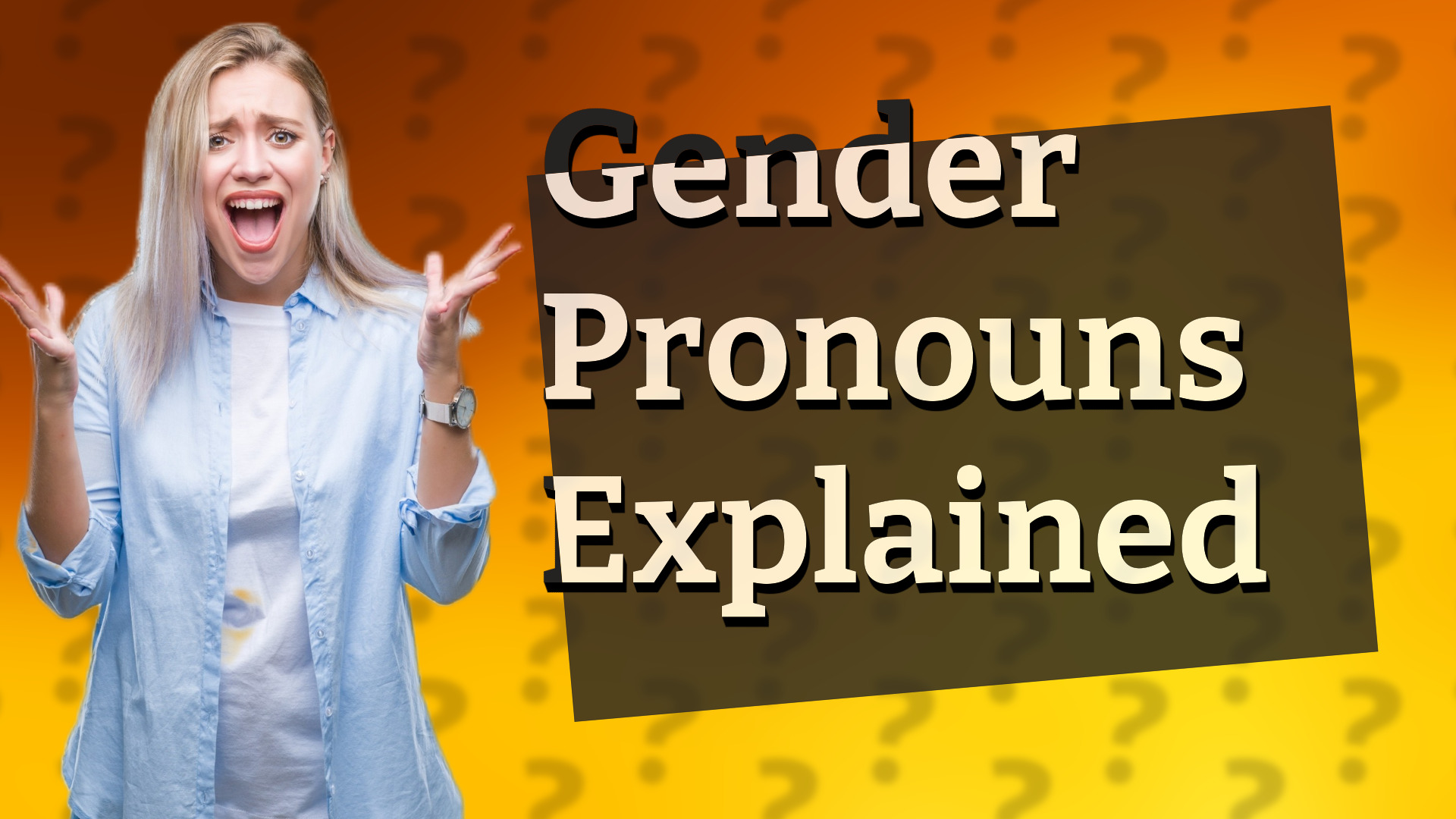 Gender Pronouns Explained