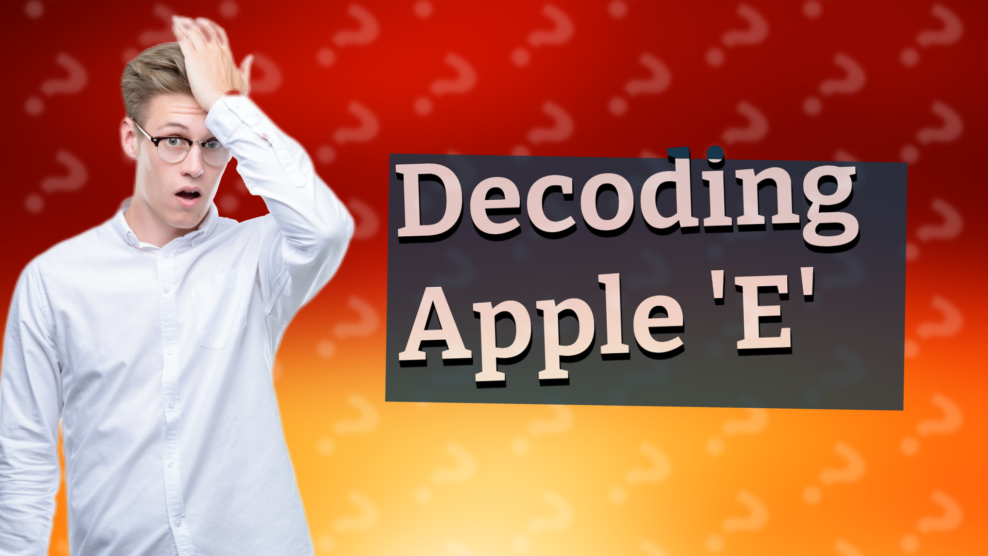 Decoding Apple 'E'