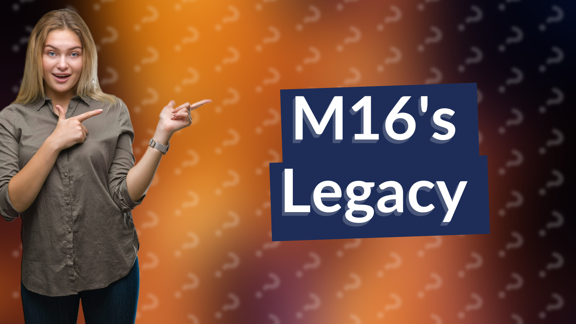 M16's Legacy